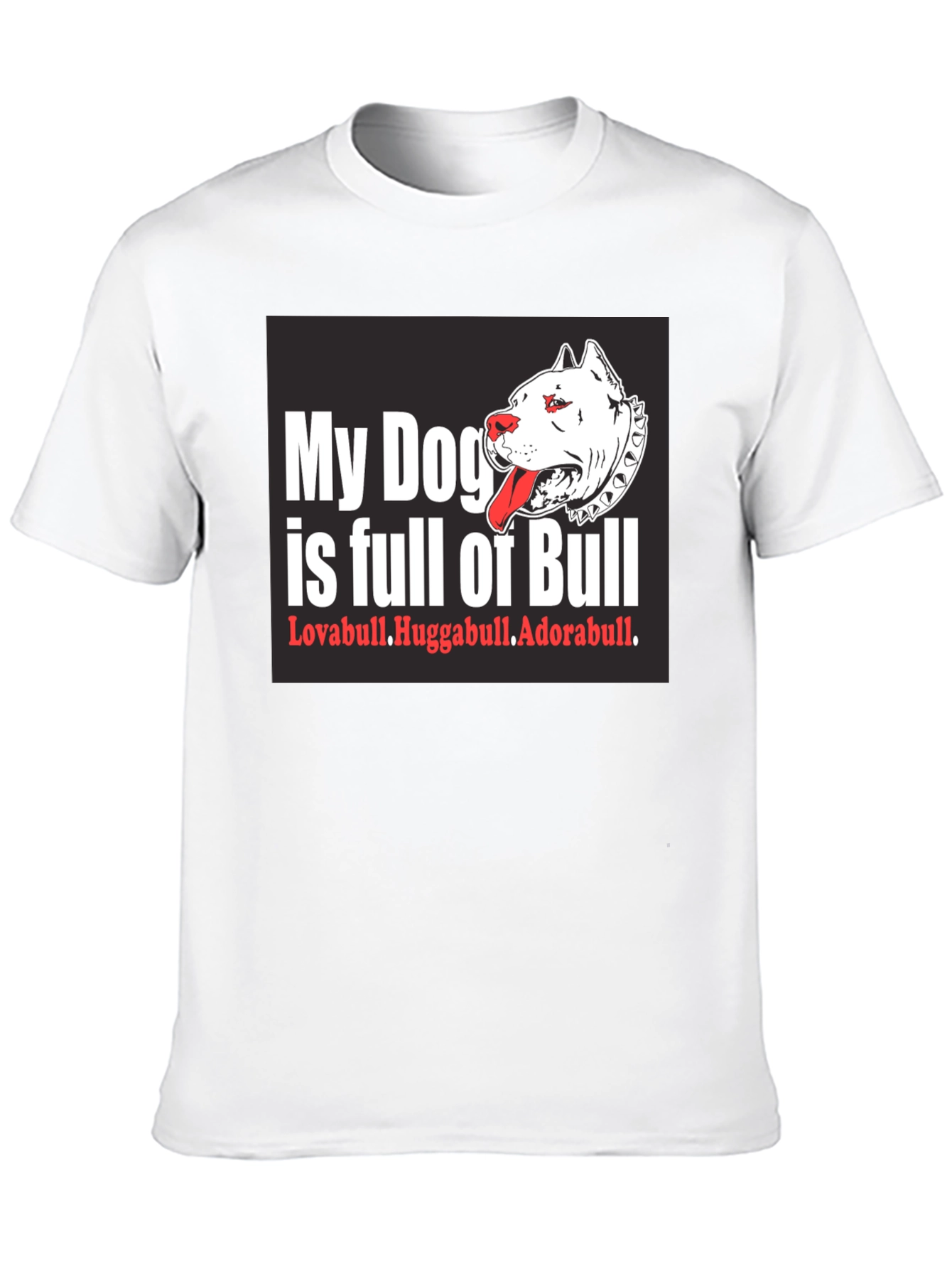 Black My Dog is Full of Bull T-Shirt view 10