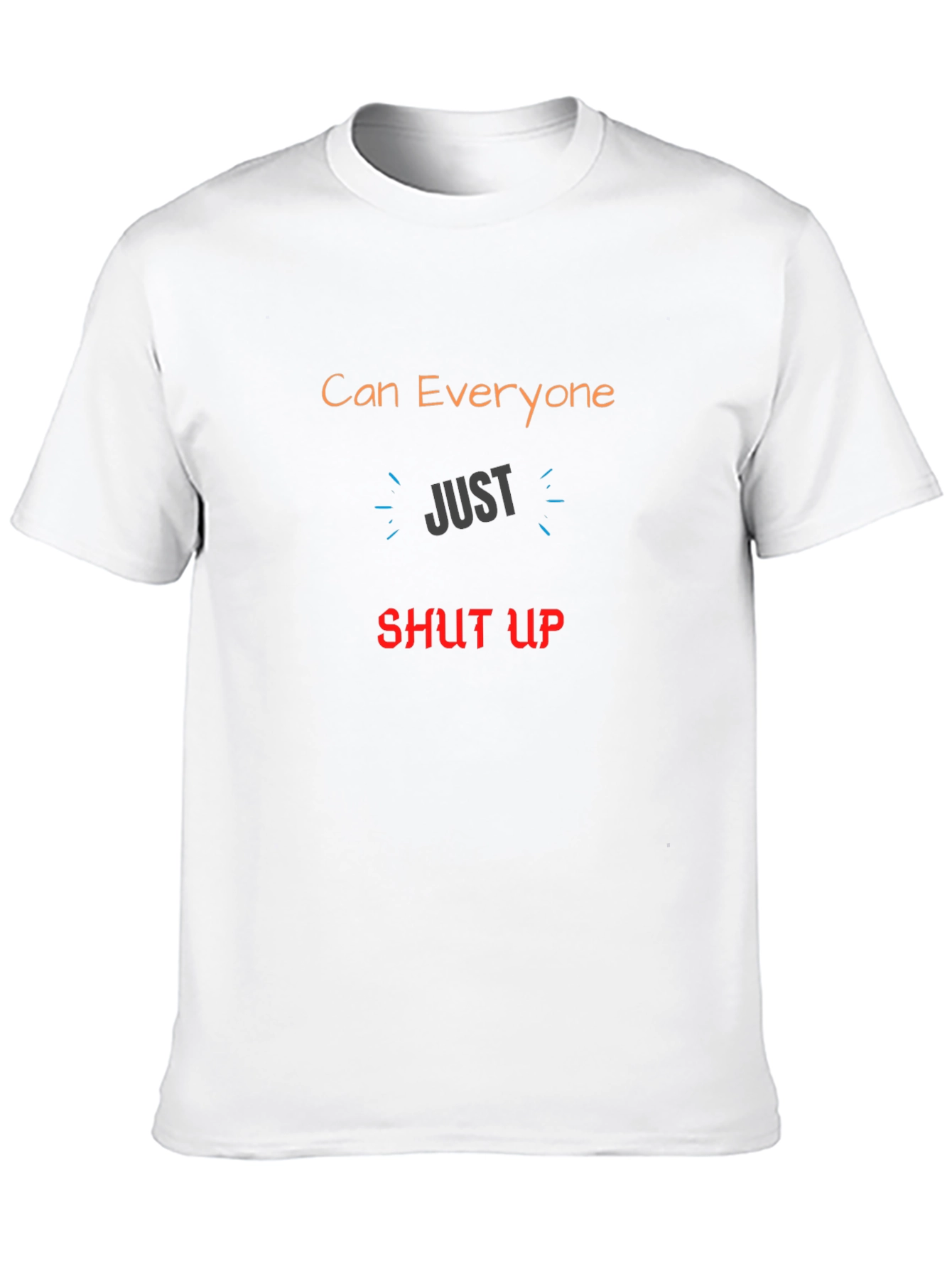Black Can Everyone Just Shut Up Graphic T-Shirt view 10