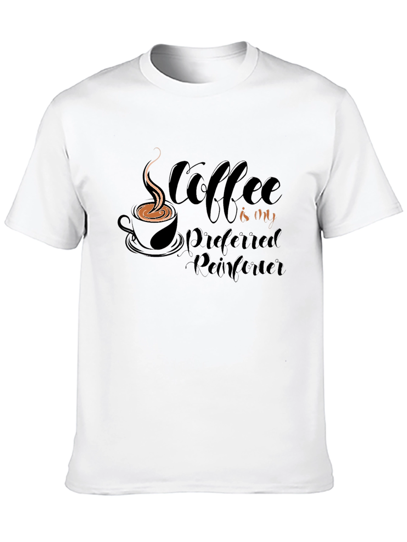 Black Coffee is My Preferred Reinforcer T-Shirt view 10