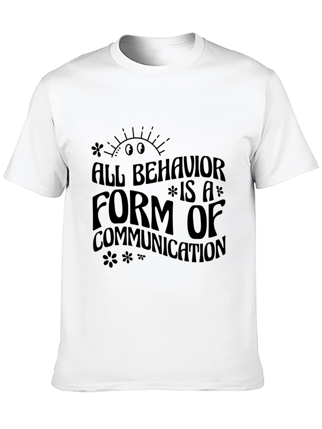 Black All Behavior is Communication Graphic Tee view 10