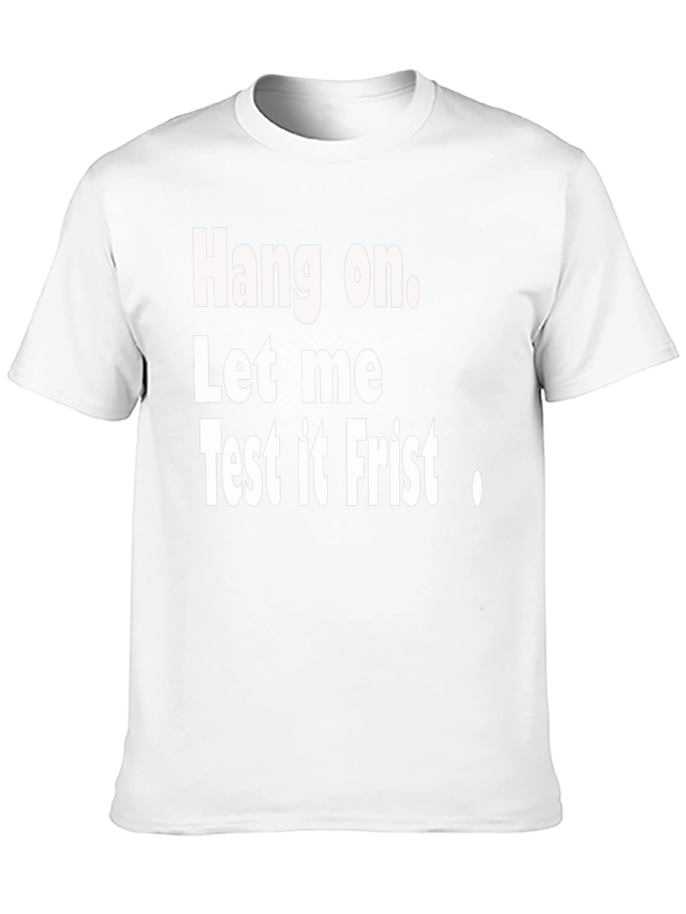 Black Hang on Test It First Funny Graphic Tee view 10
