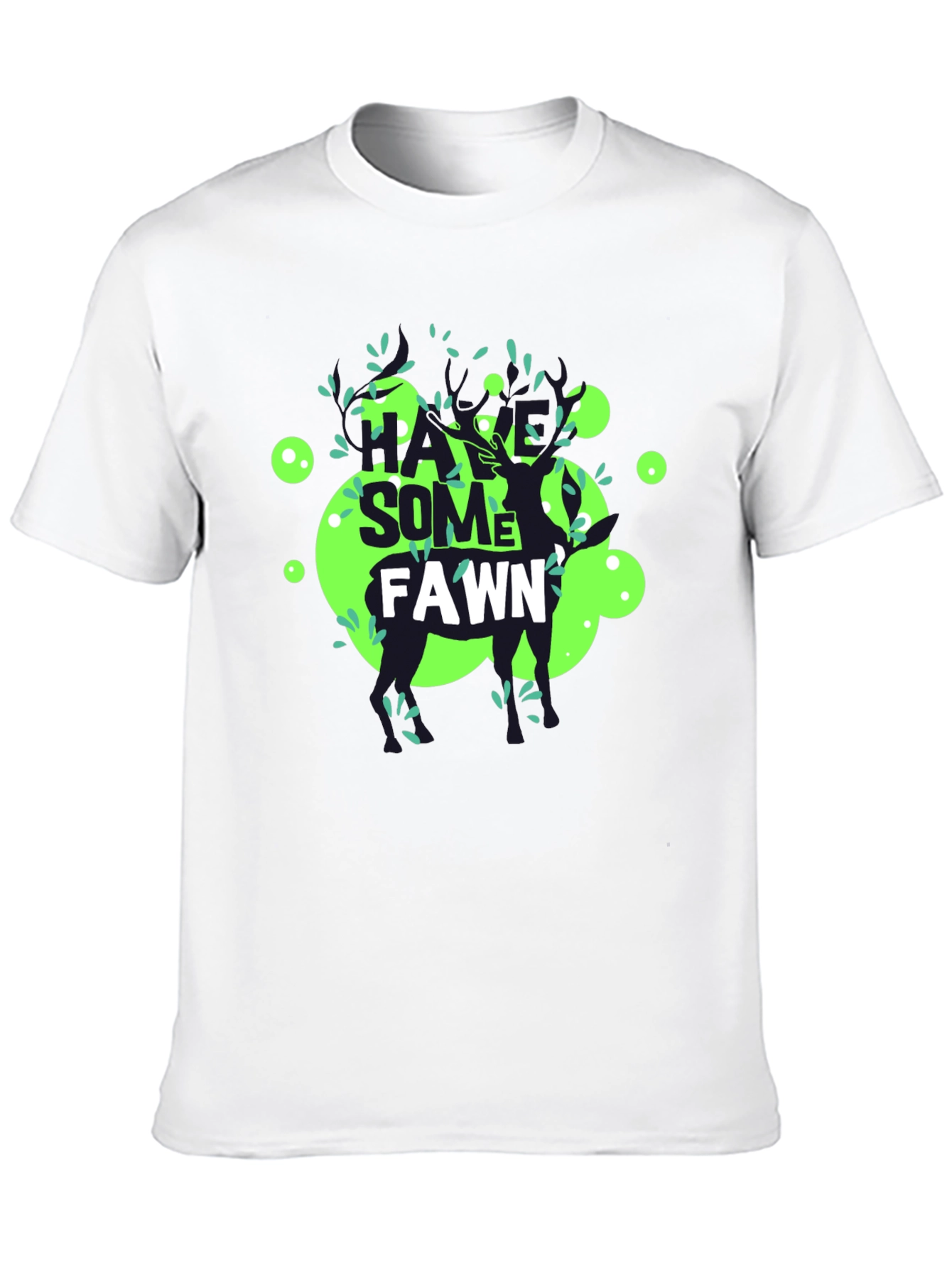 Black Have Some Fawn T-Shirt - Unique Graphic Tee view 10