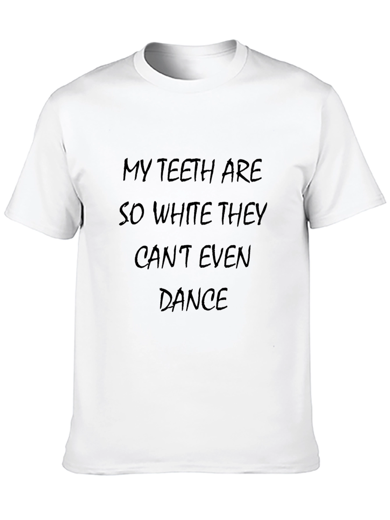 Black Funny Teeth T-Shirt: My Teeth Can't Even Dance view 10