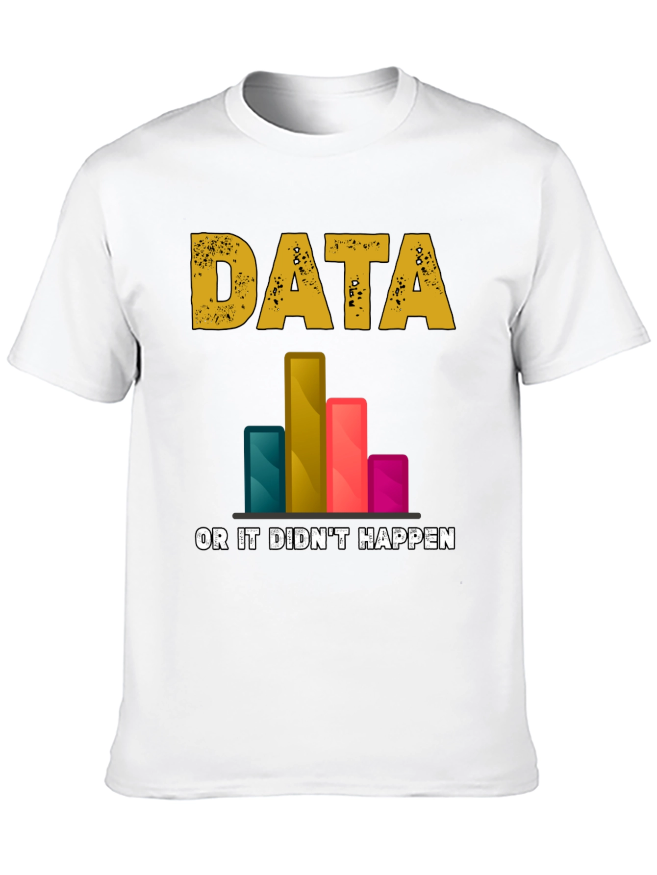 Black Data Science T-Shirt - "Data or it Didn't Happen" view 10