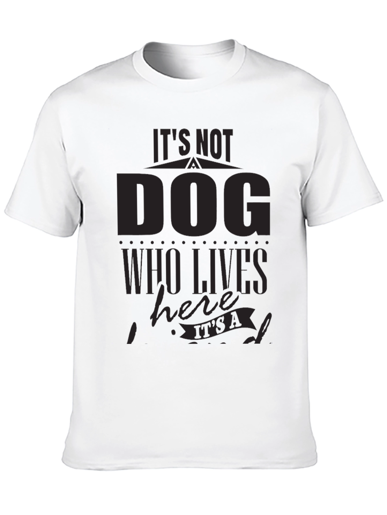 Black It's Not a Dog T-Shirt - Funny Pet Lover Tee view 10