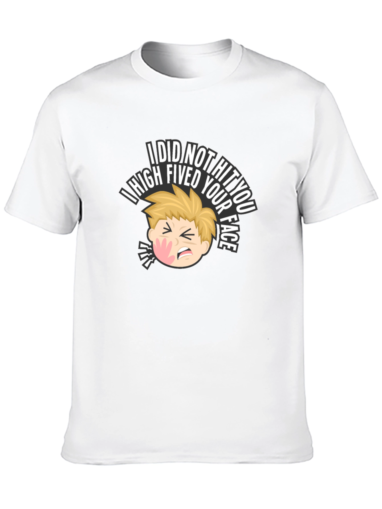 Black I High Fived Your Face Black T-Shirt view 10