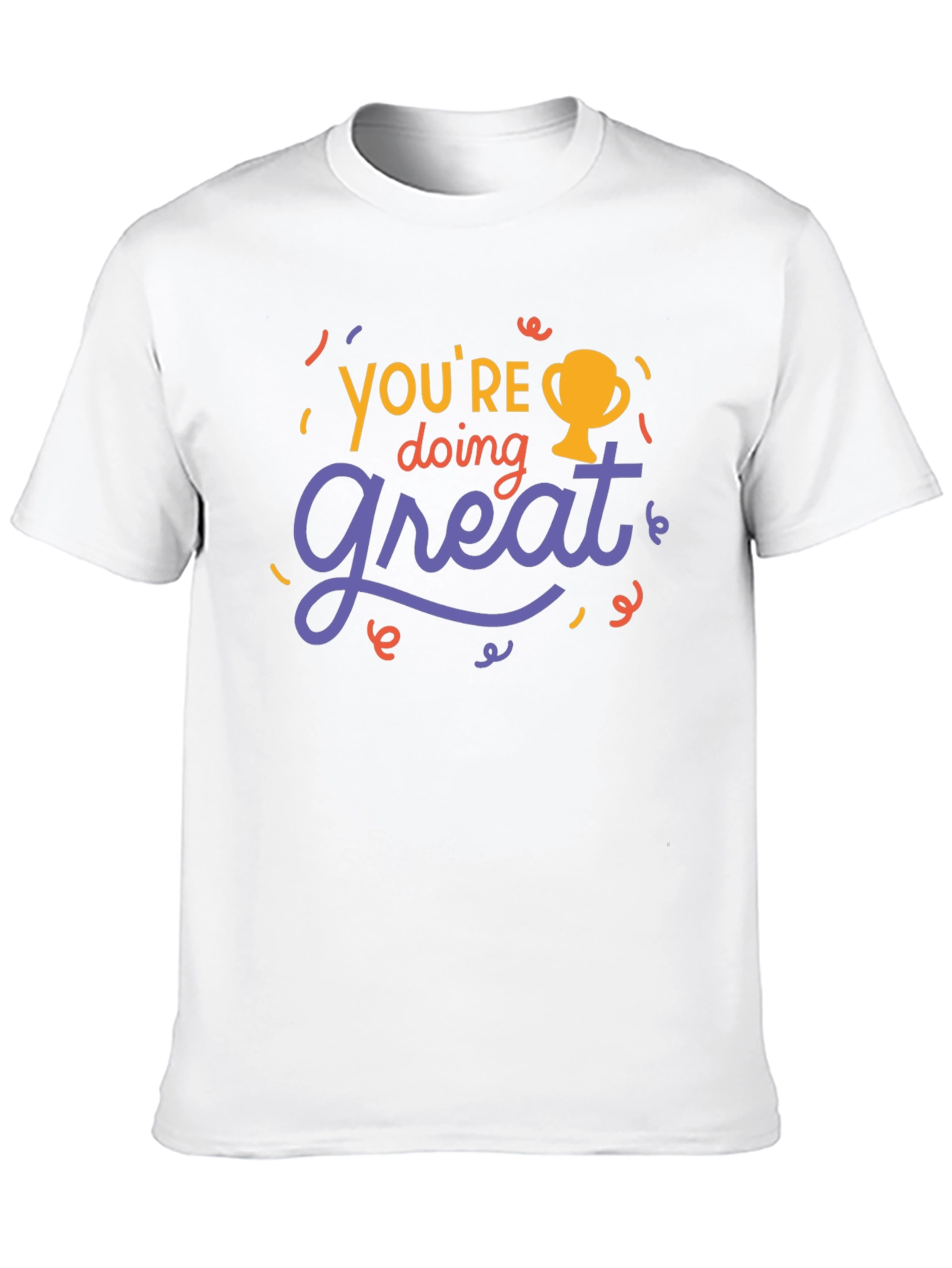 Black You're Doing Great T-Shirt - Motivational Tee view 10