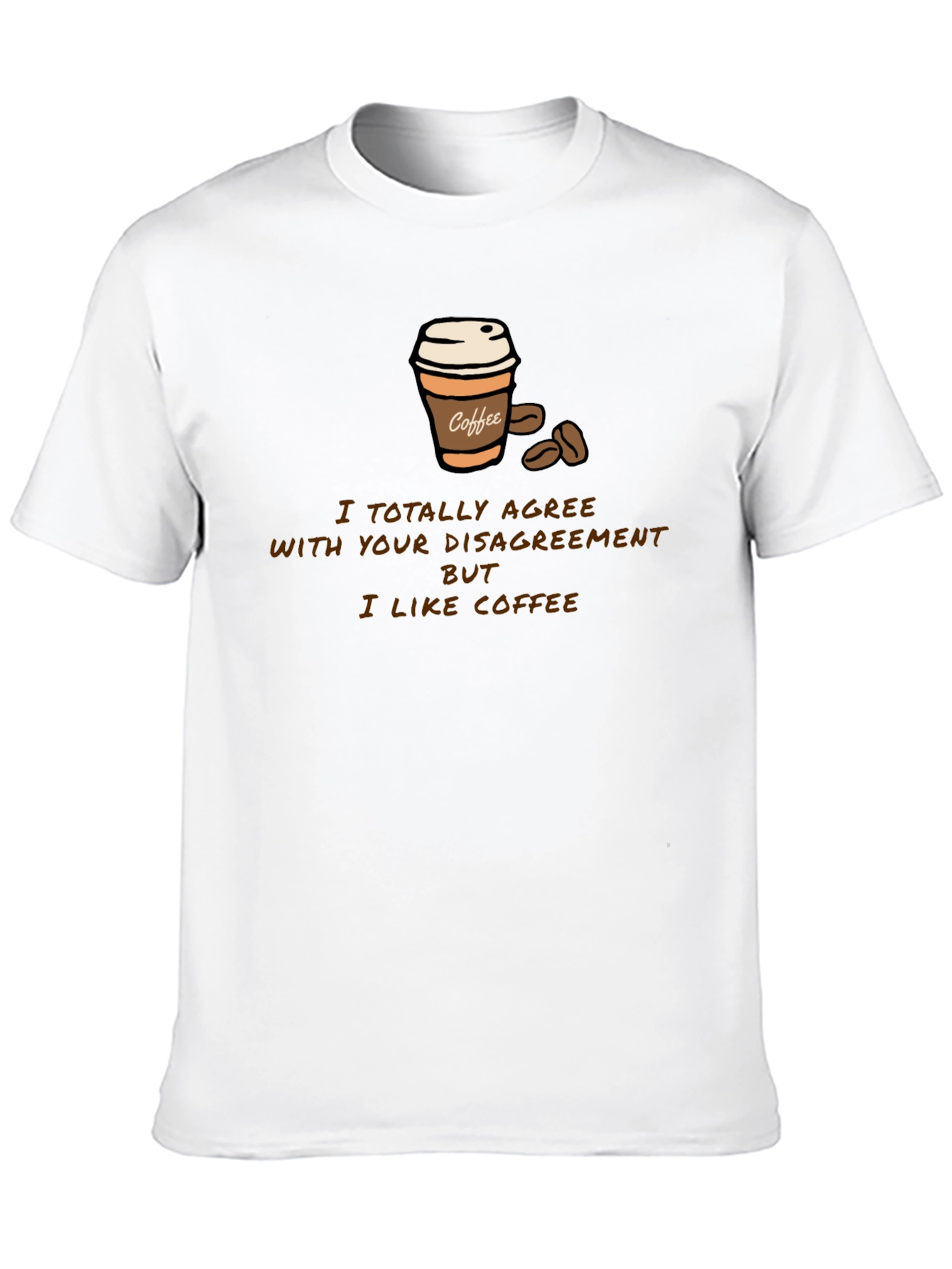 Black Coffee Lover T-Shirt - Disagreement But I Like Coffee view 10
