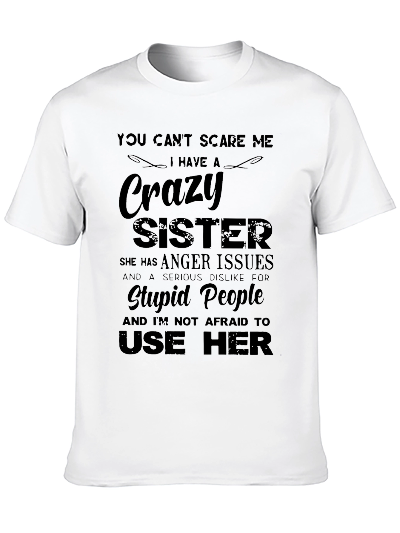 Black Crazy Sister T-Shirt: Don't Scare Me! view 10