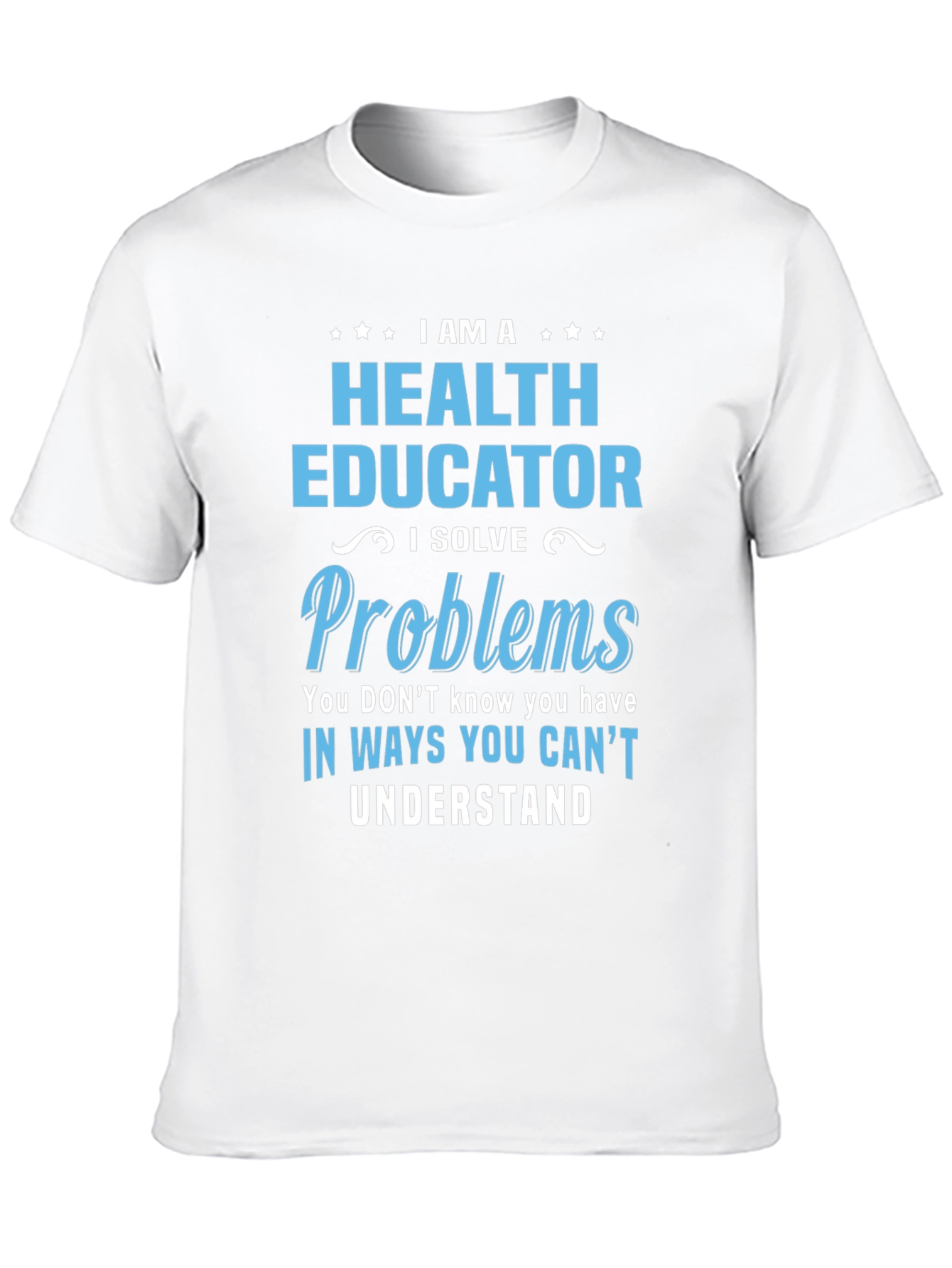Black Health Educator T-Shirt - I Solve Problems view 10