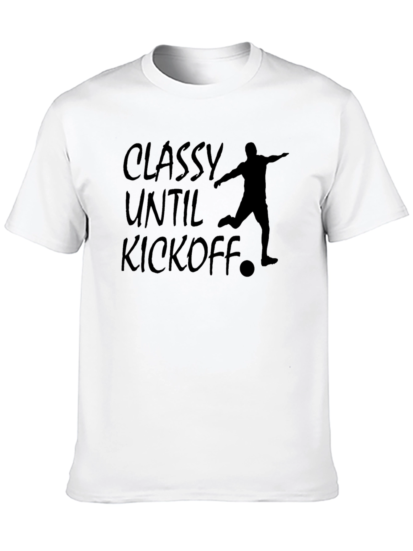 Black Classy Until Kickoff Soccer T-Shirt view 10