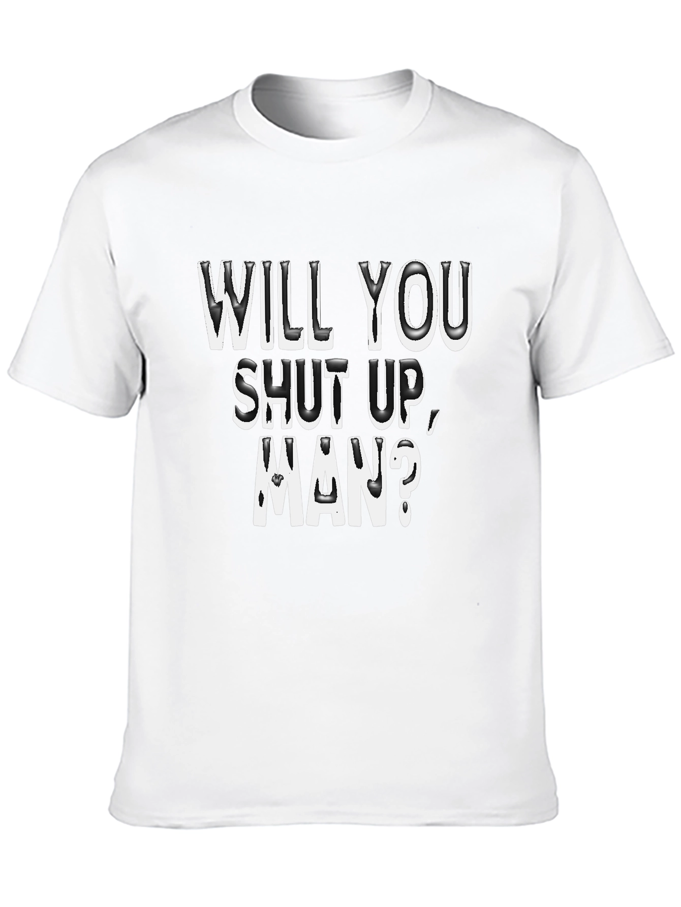 Black Will You Shut Up, Man? Graphic Tee view 10