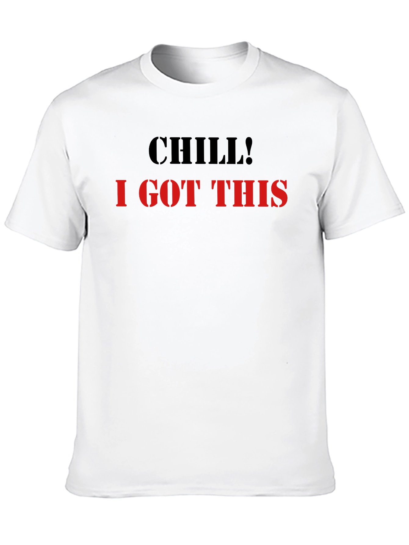Black Chill I Got This Graphic Tee - Cool & Comfy view 10