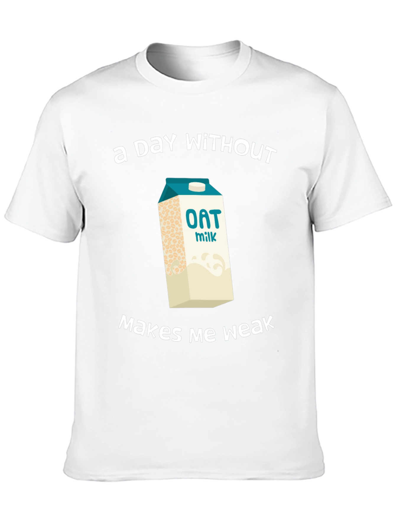 Oat Milk Lover T-Shirt - "Makes Me Weak" - 10