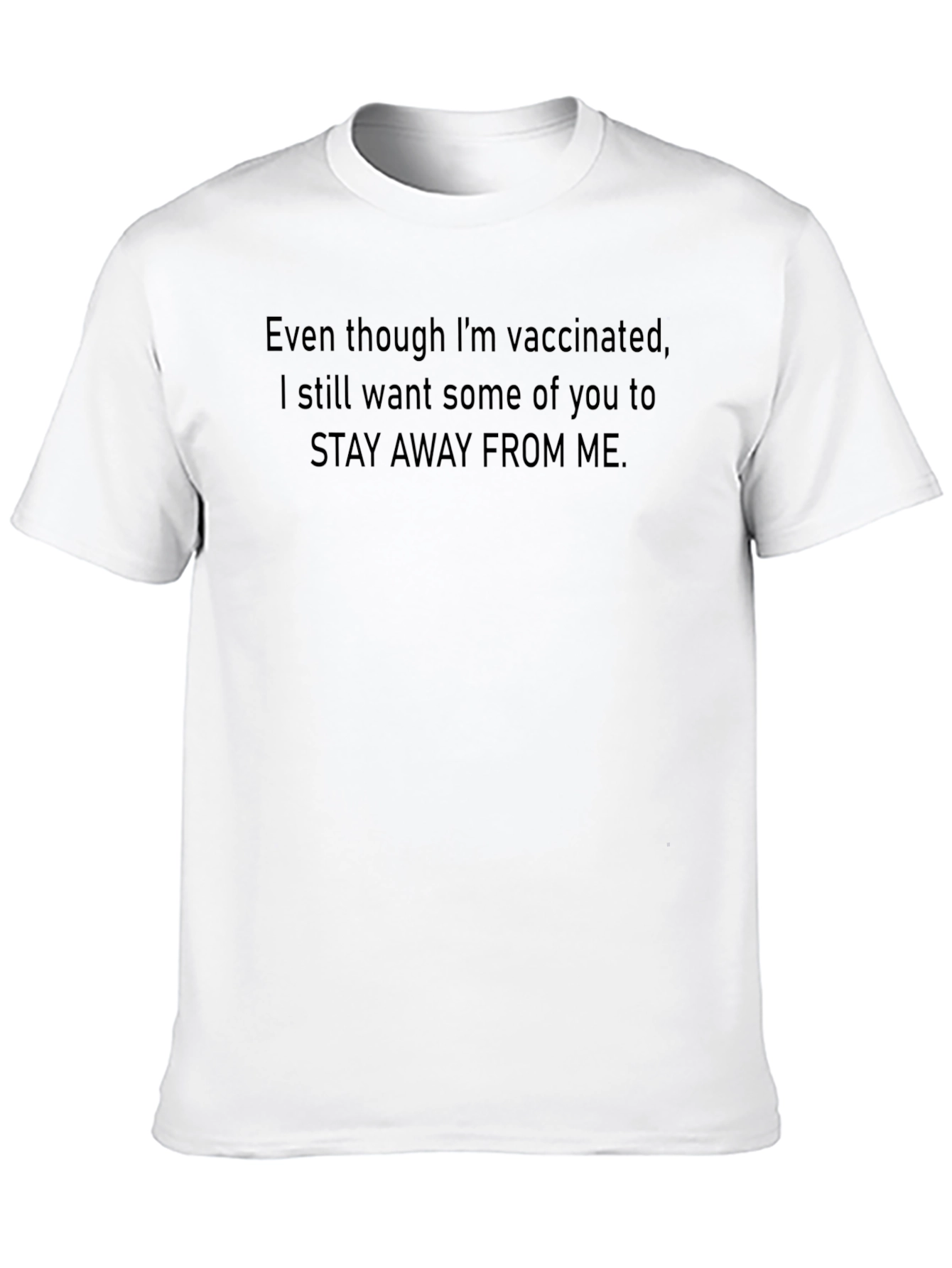 Black Vaccinated Stay Away T-Shirt: Funny Sarcastic Social Distancing Tee view 10
