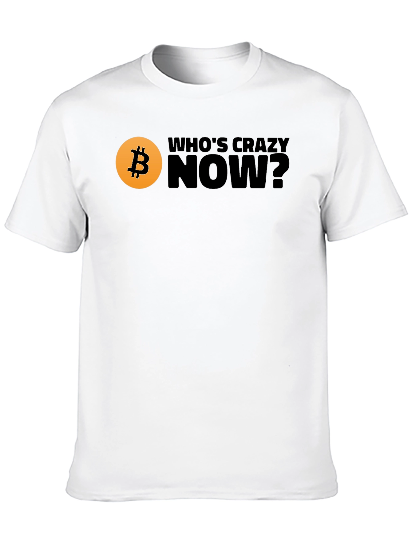 Black Bitcoin T-Shirt - Who's Crazy Now? Black Tee view 10