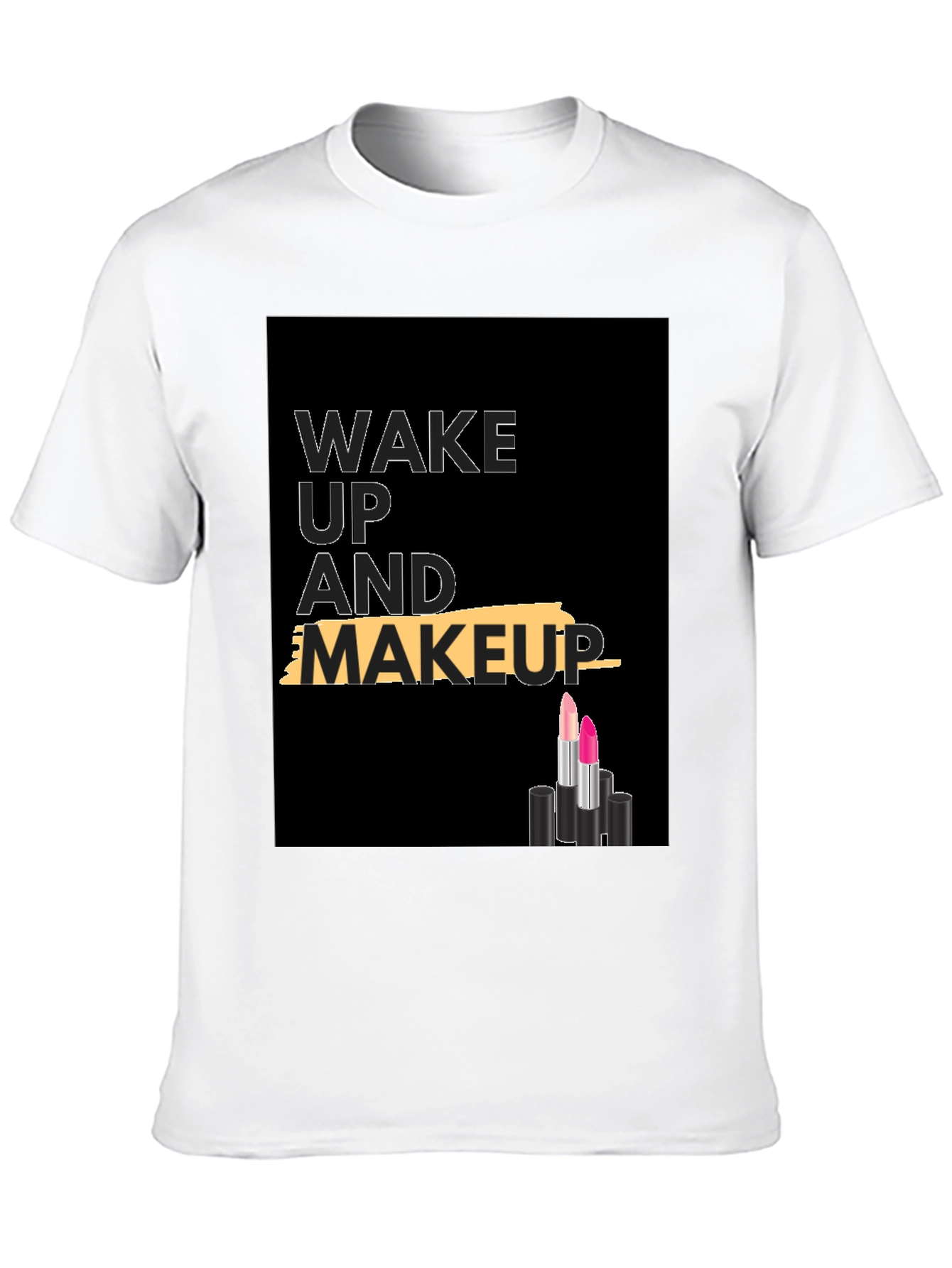 Black Wake Up and Makeup T-Shirt view 10