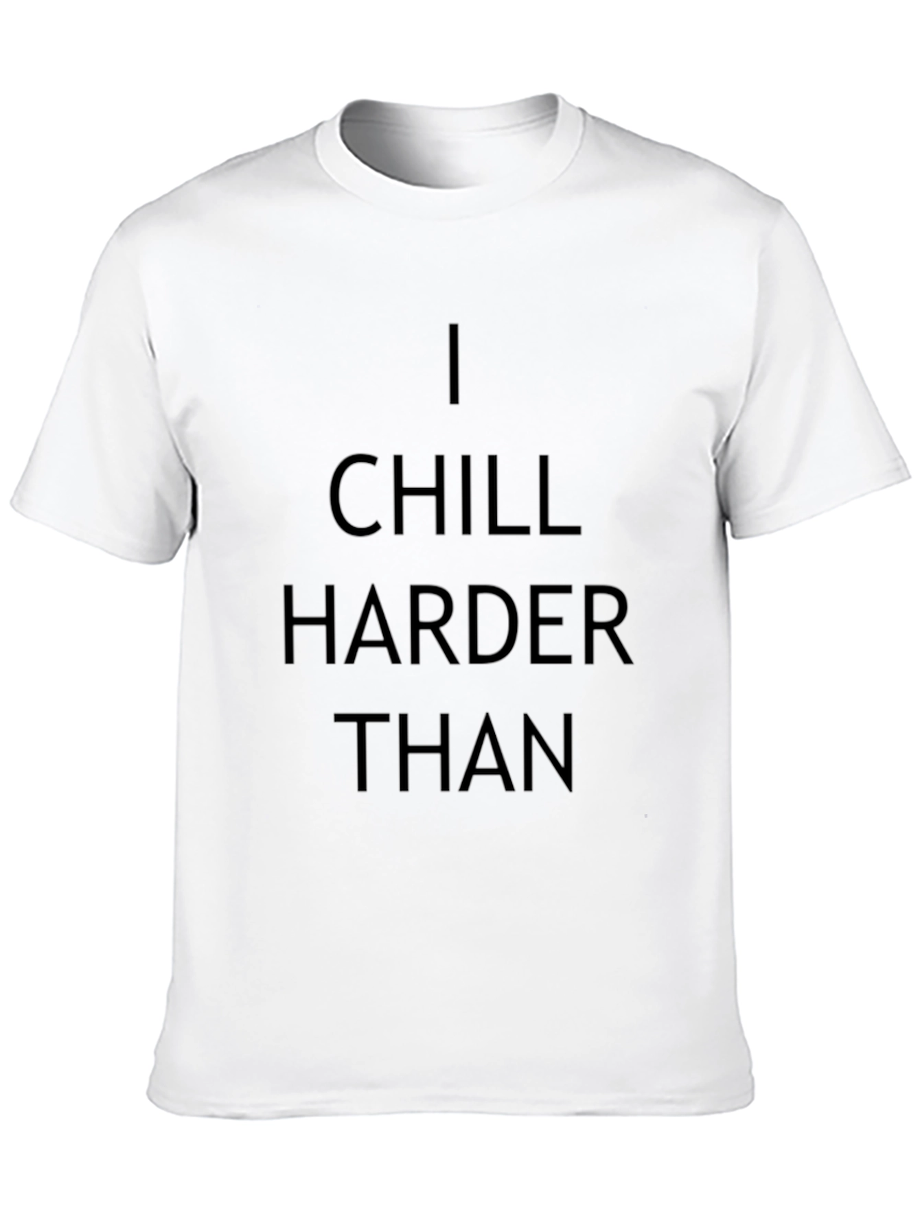 Black I Chill Harder Than Graphic T-Shirt - Black view 10