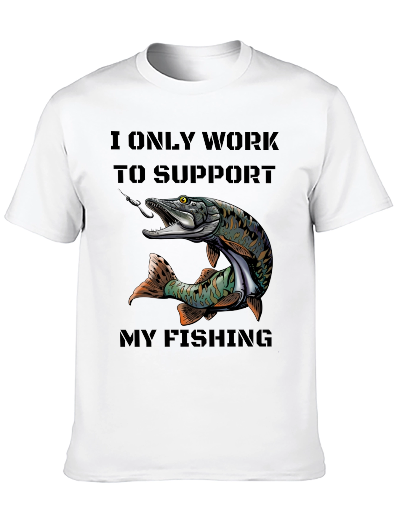 Black Fishing T-Shirt - I Only Work to Support My Fishing view 10