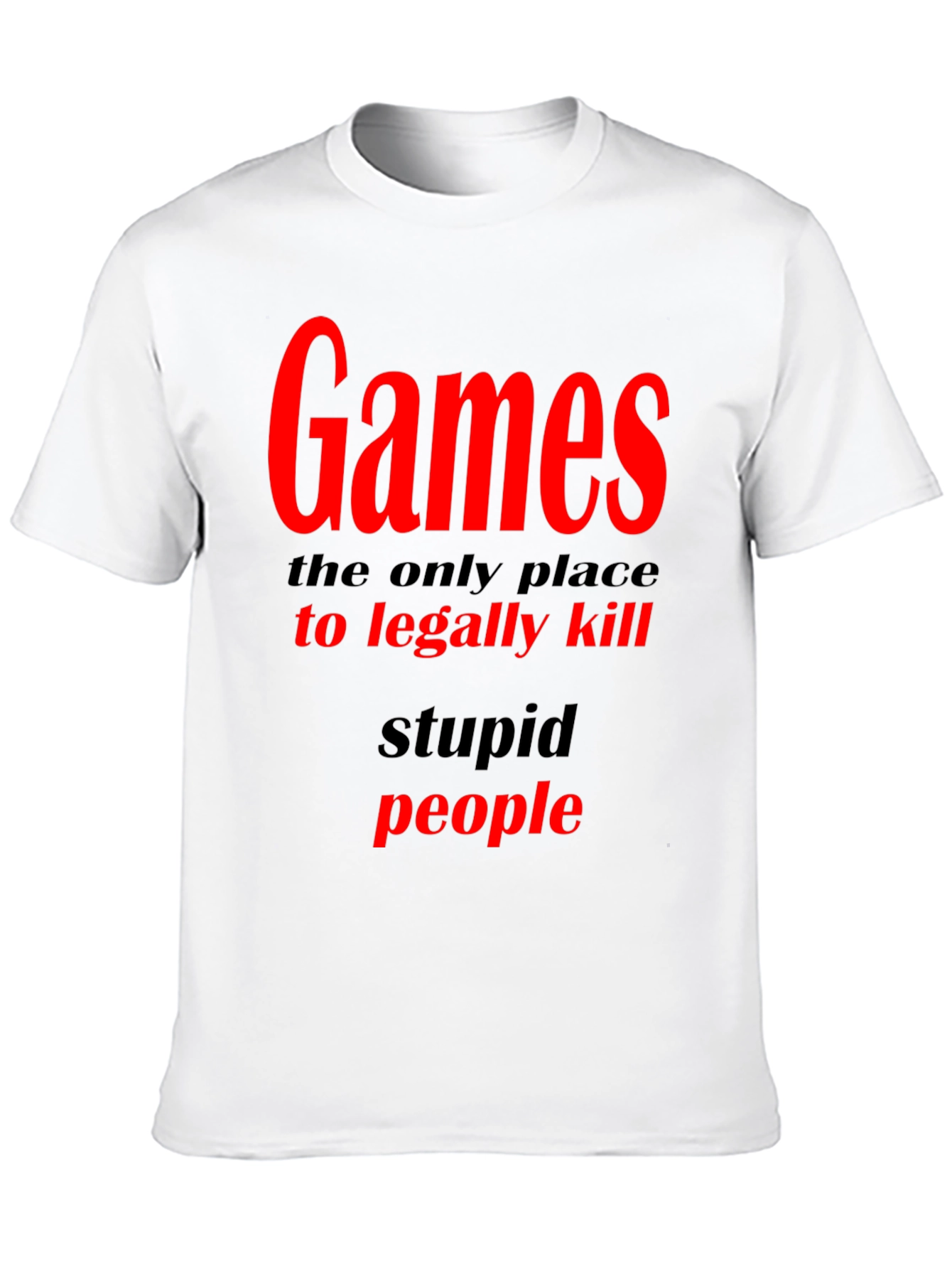 Black Games The Only Place To Legally Kill Graphic T-Shirt view 10
