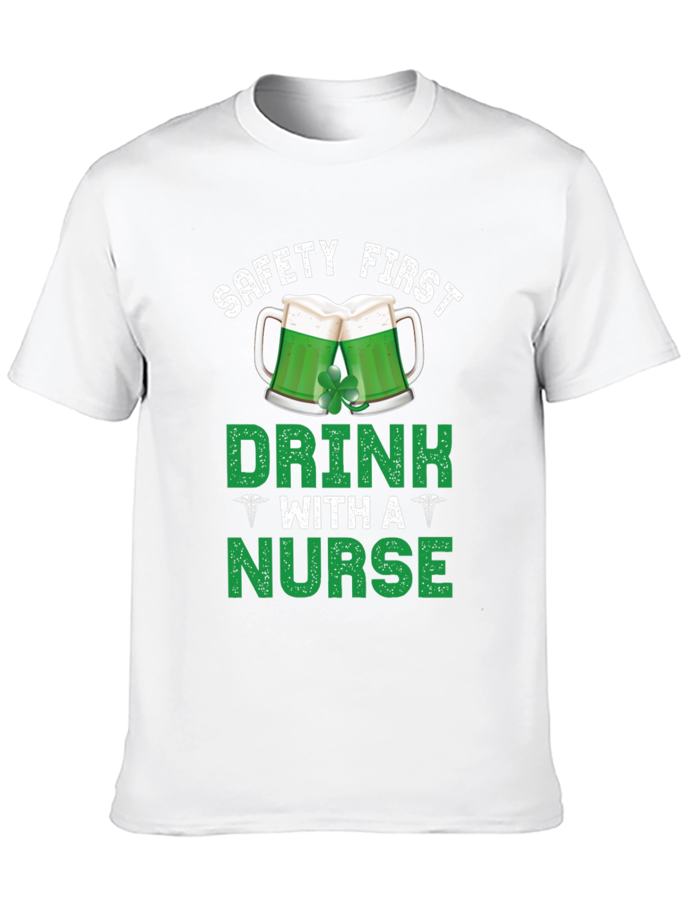 Safety First Drink With A Nurse T-Shirt - 10