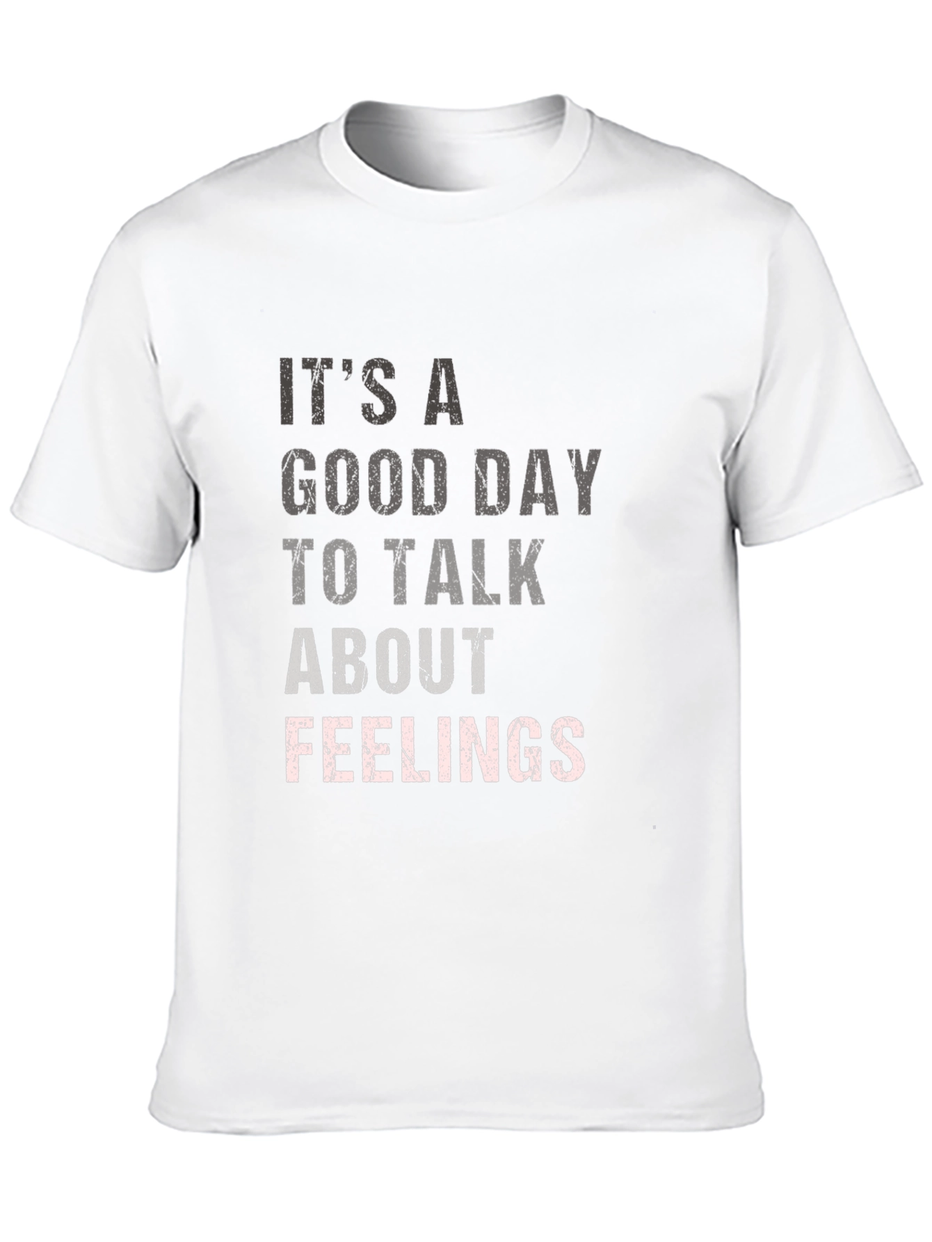 Black It's a Good Day to Talk About Feelings T-Shirt view 10