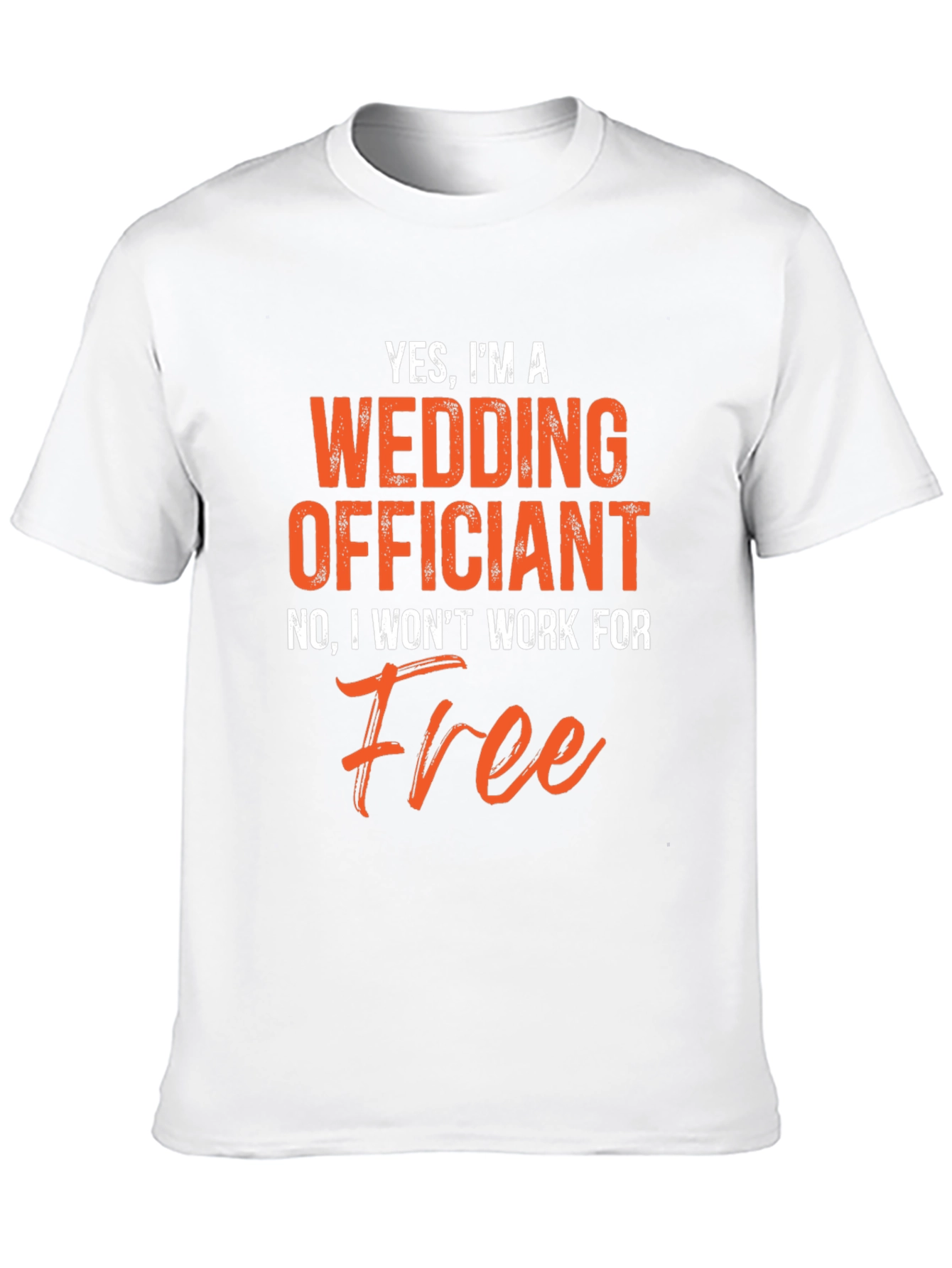 Black Funny Wedding Officiant T-Shirt - Won't Work For Free! view 10
