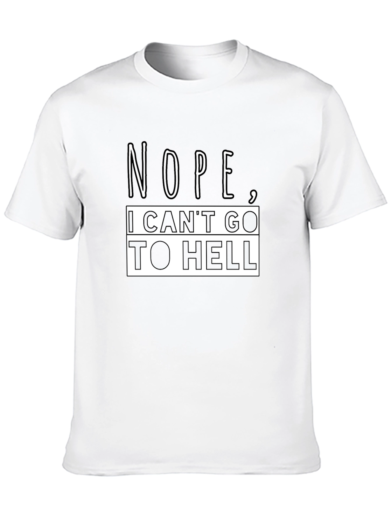 Black Nope I Can't Go To Hell Funny Graphic T-Shirt view 10