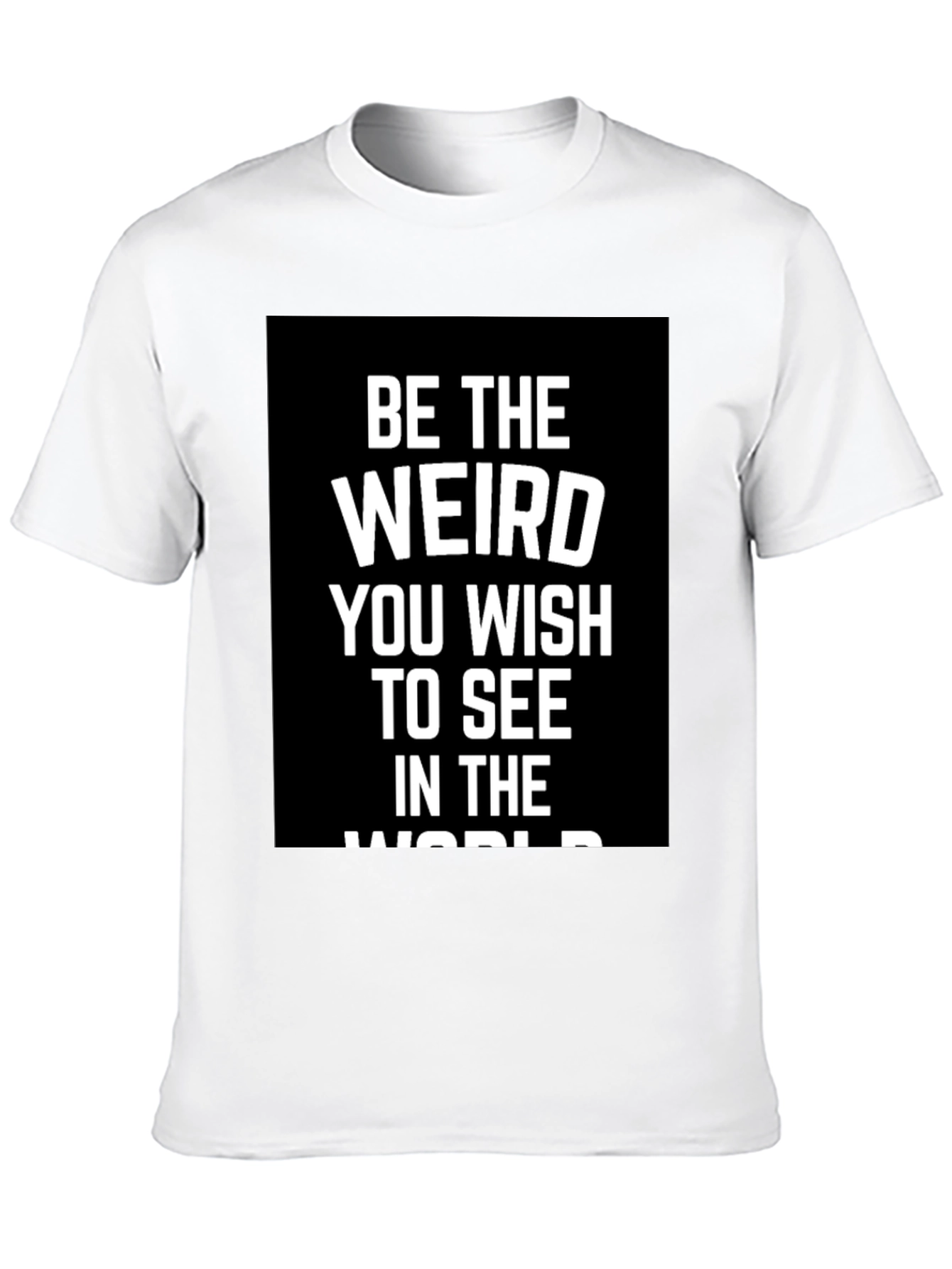 Black Be The Weird T-Shirt - Inspirational Graphic Tee view 10