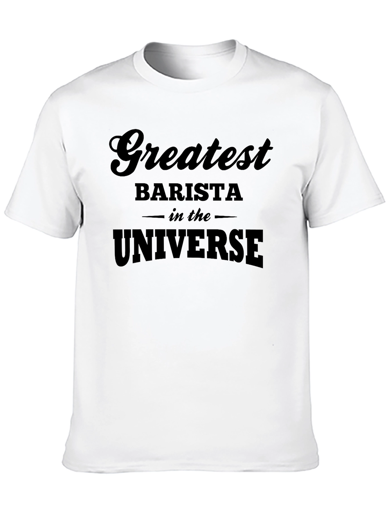Black Greatest Barista in the Universe Black T-Shirt view 10