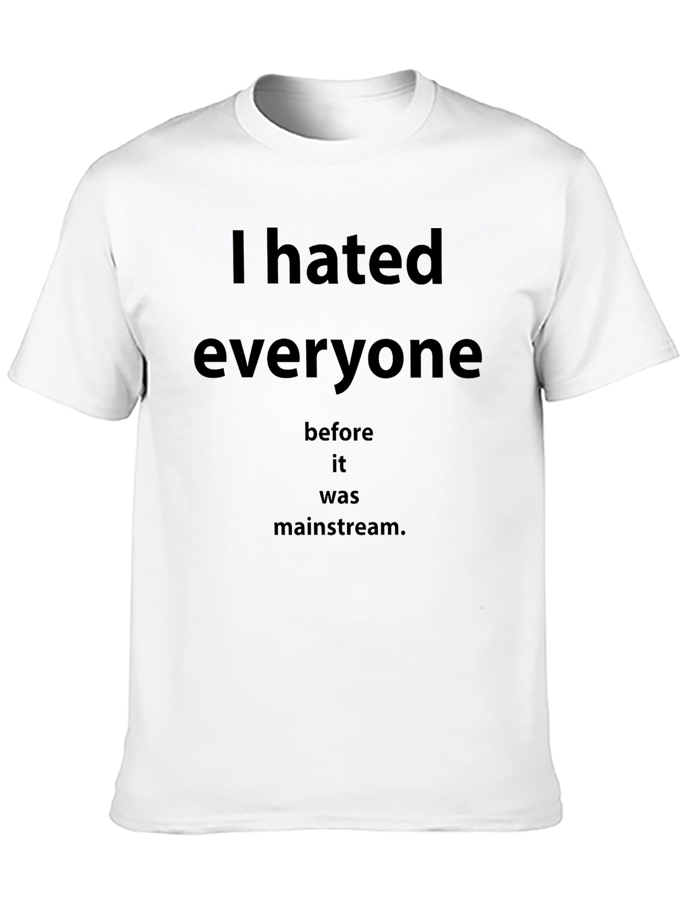 Black I Hated Everyone Funny T-Shirt view 10