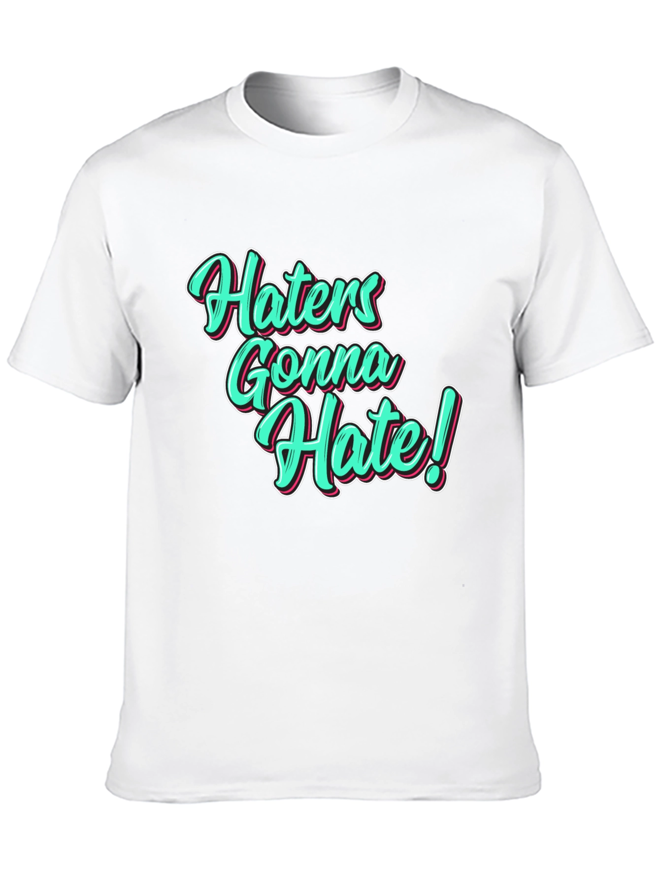 Black Haters Gonna Hate Black T-Shirt view 10
