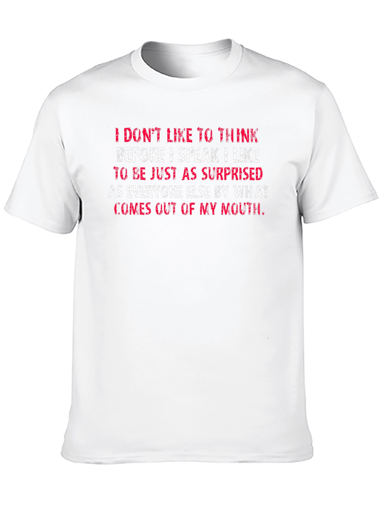 Black Funny T-Shirt: I Don't Like to Think Before I Speak view 10