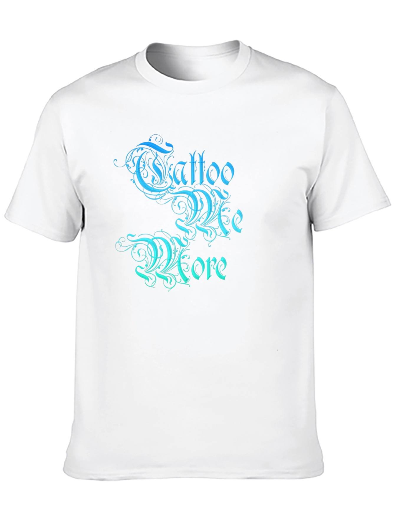 Tattoo Me More Graphic T-Shirt - 10