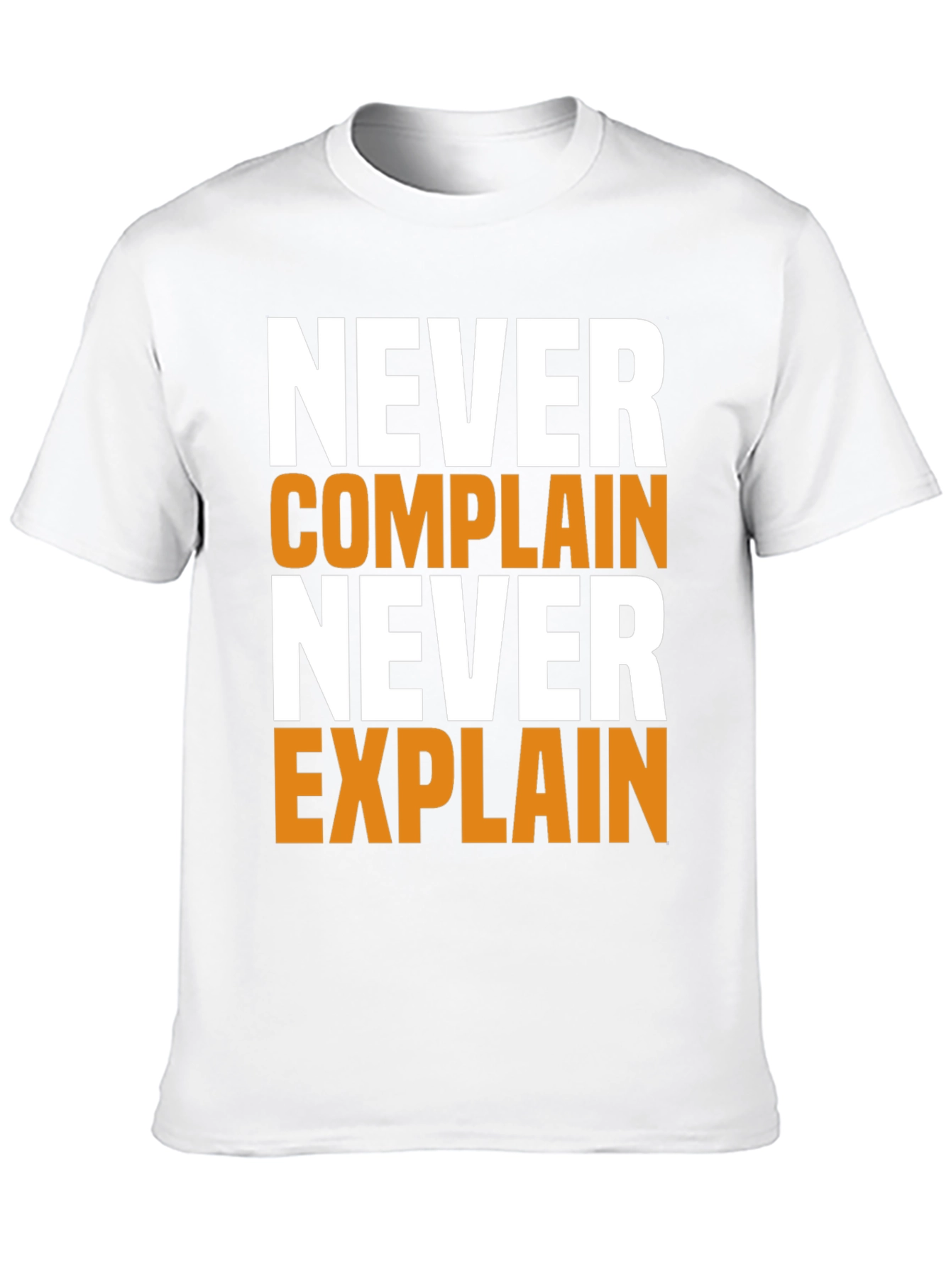 Black Never Complain Never Explain Graphic Tee view 10