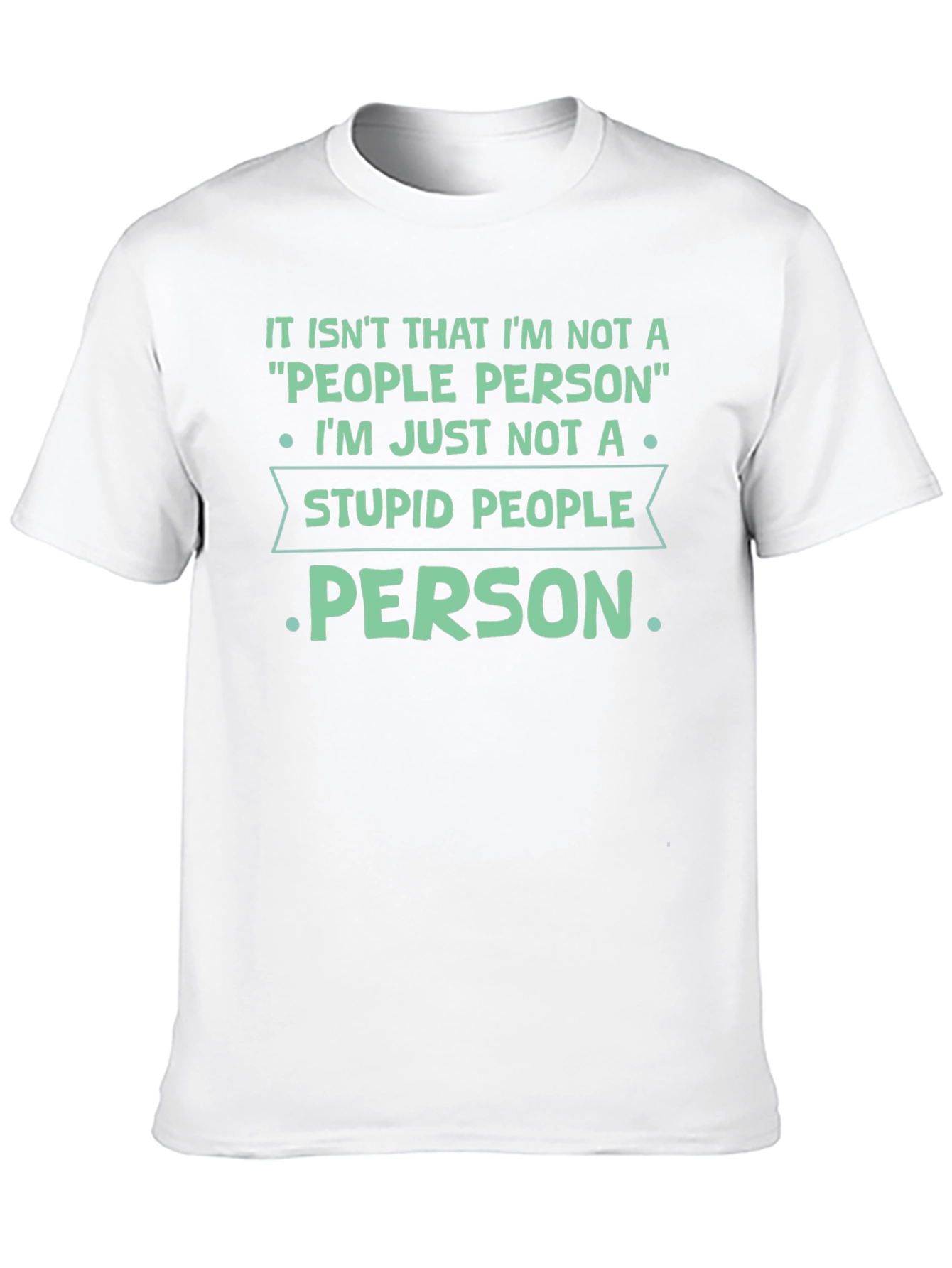 Black Funny Sarcastic T-Shirt - Not a Stupid People Person view 10