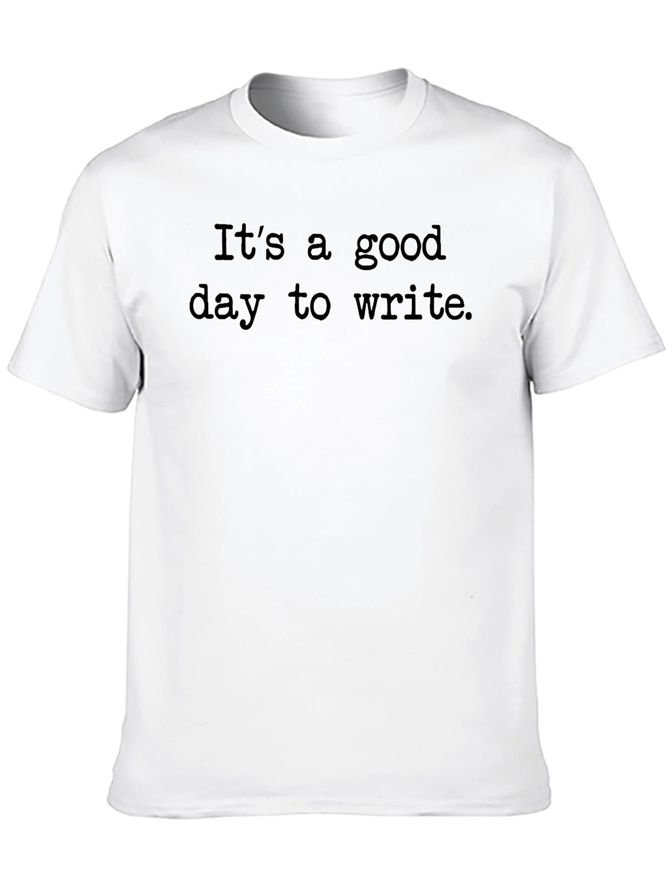 Black It's a Good Day to Write T-Shirt view 10
