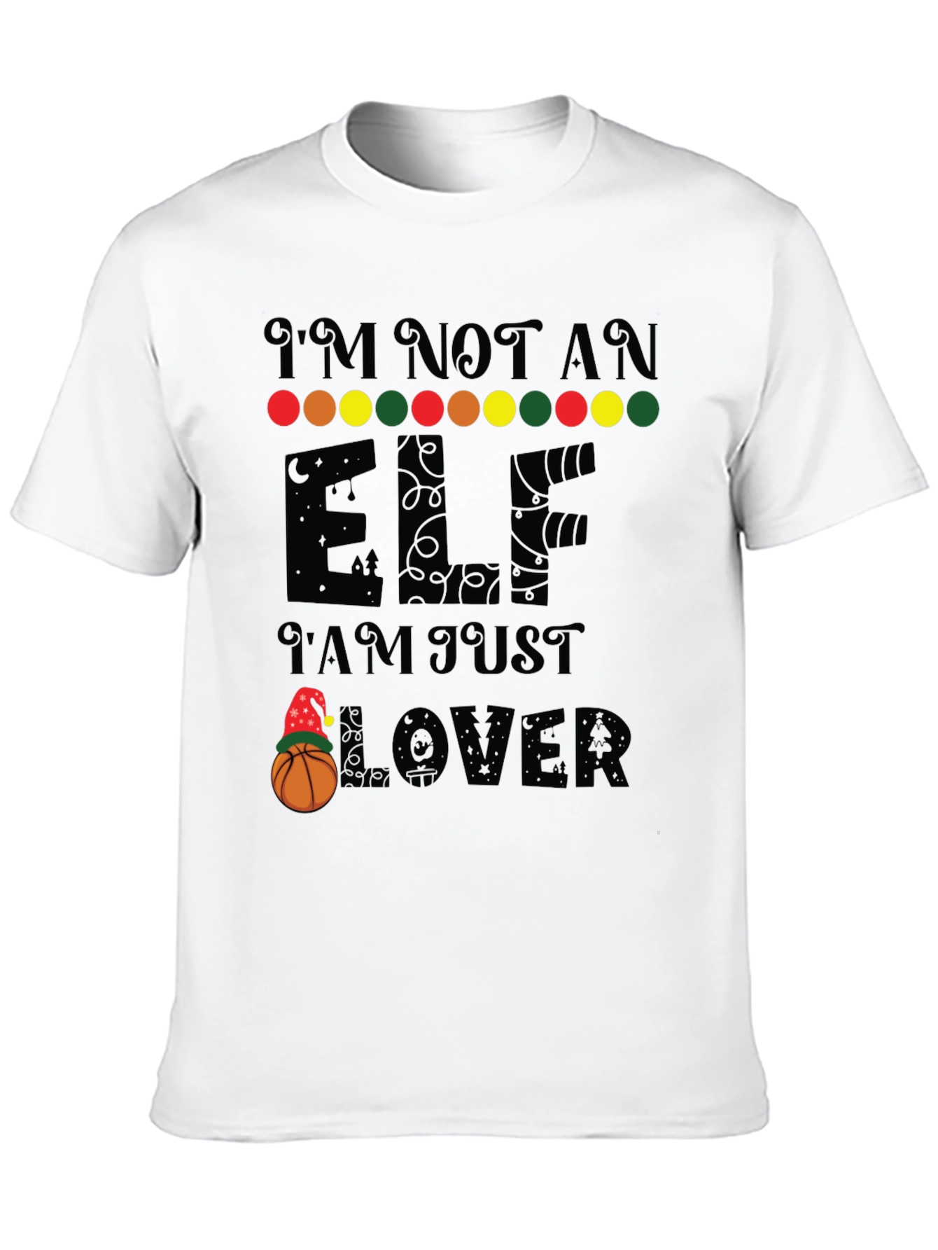 Black I'm Not an Elf, Basketball Lover T-Shirt view 10