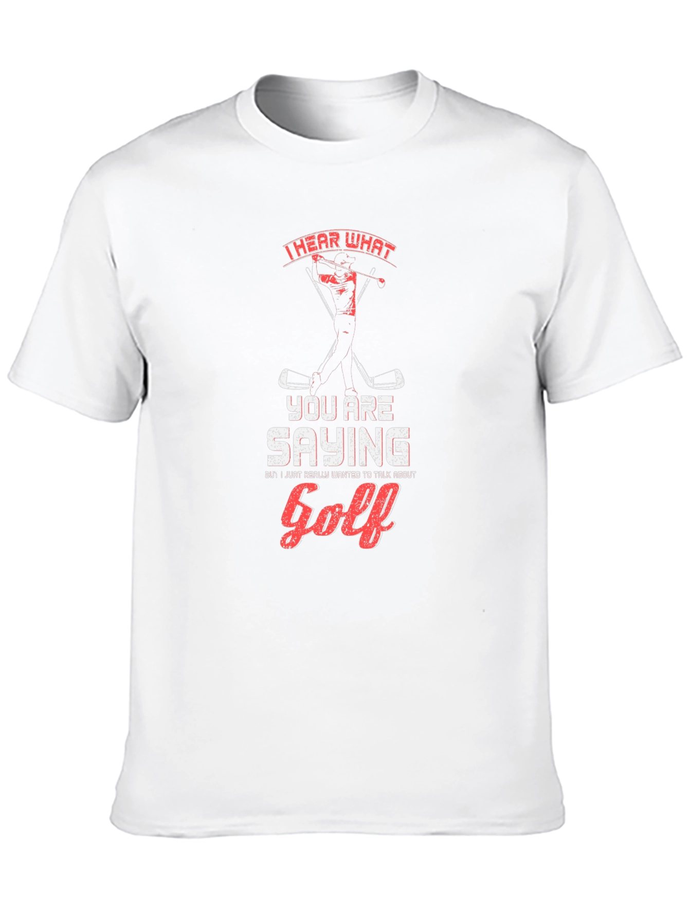 Black Golf T-Shirt: I Hear What You're Saying view 10