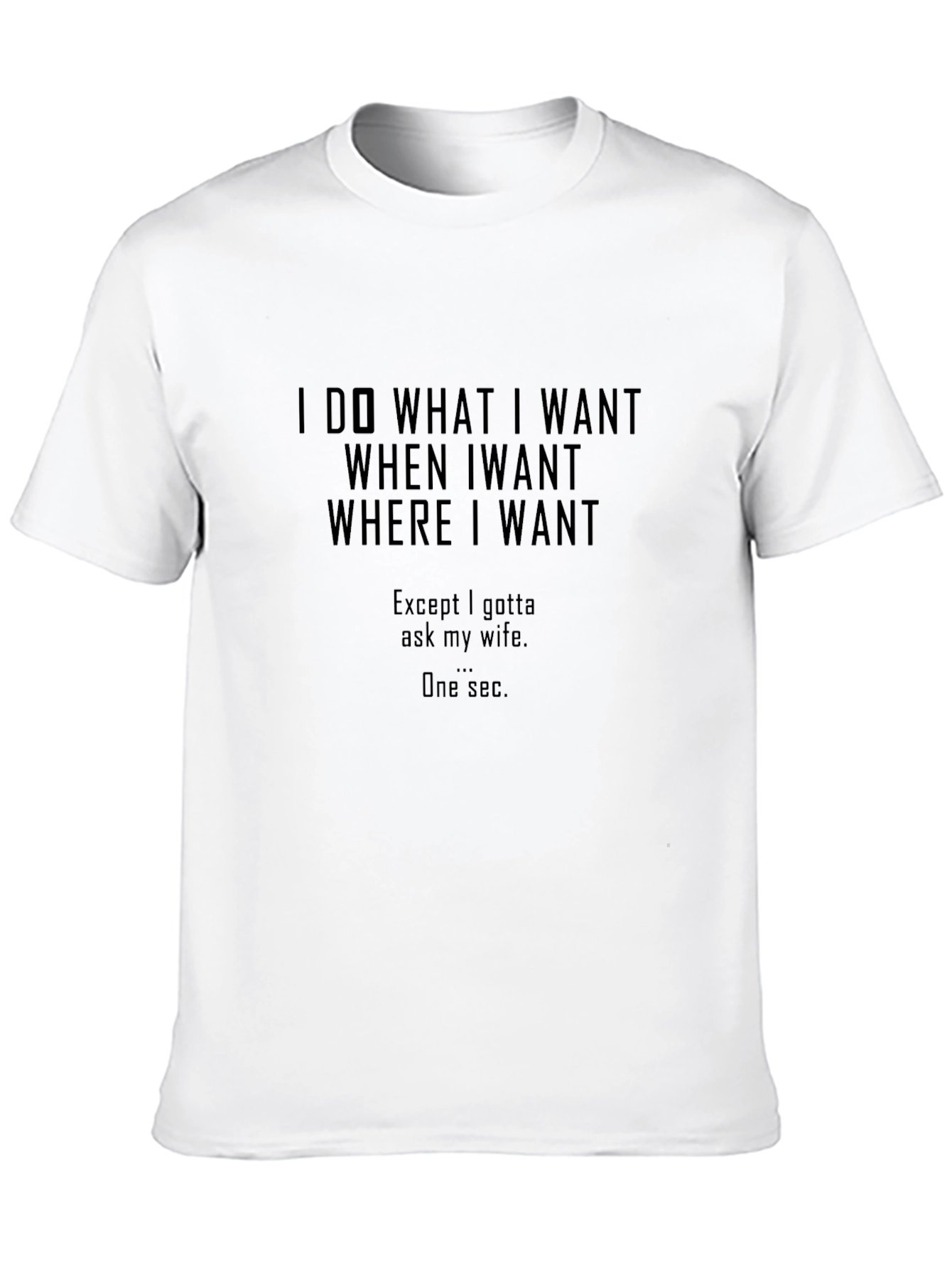 Black I Do What I Want Funny Graphic T-Shirt view 10