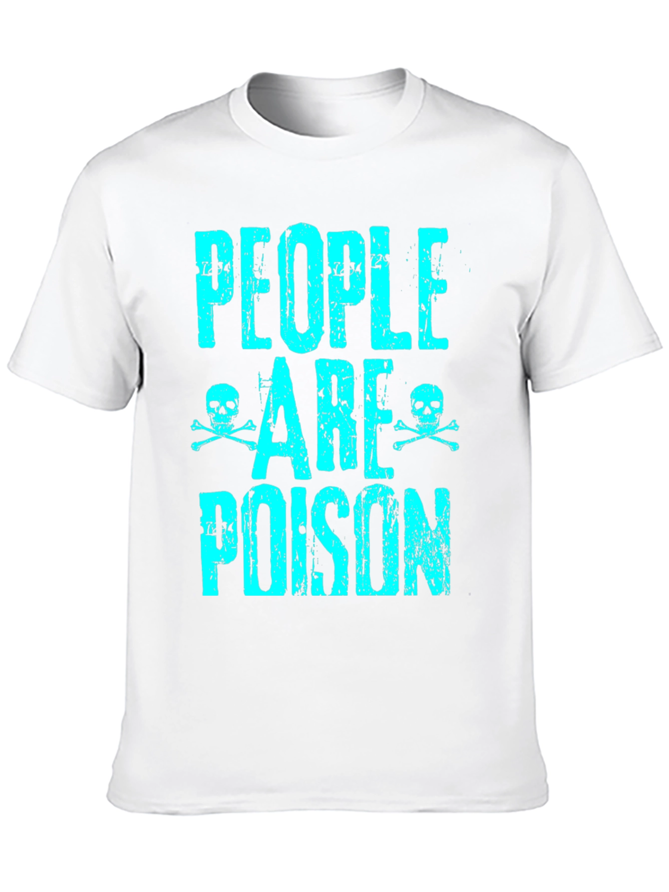 People are Poison Graphic T-Shirt - 10