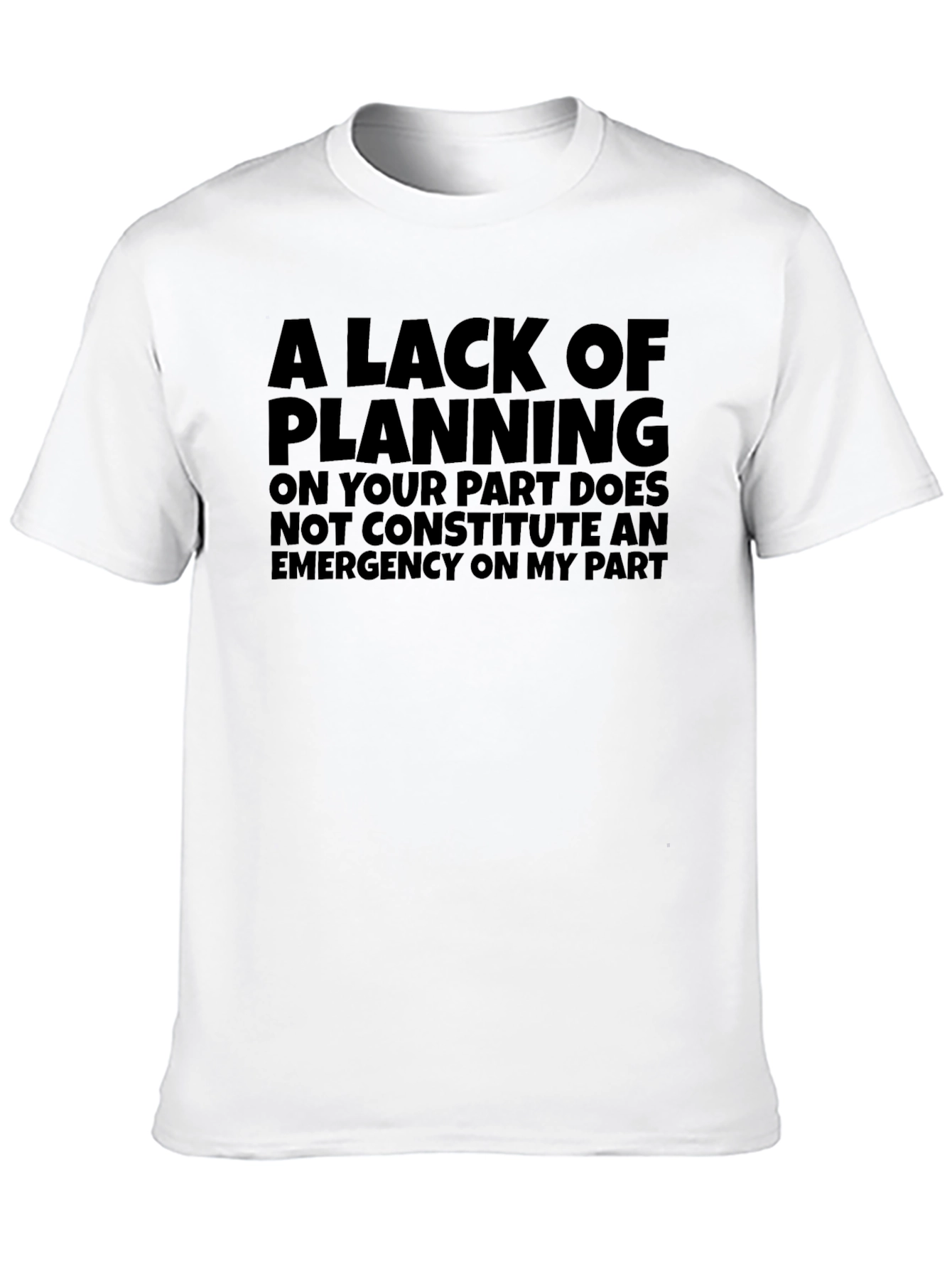 Black Funny Slogan Tee - Planning Not an Emergency! view 10