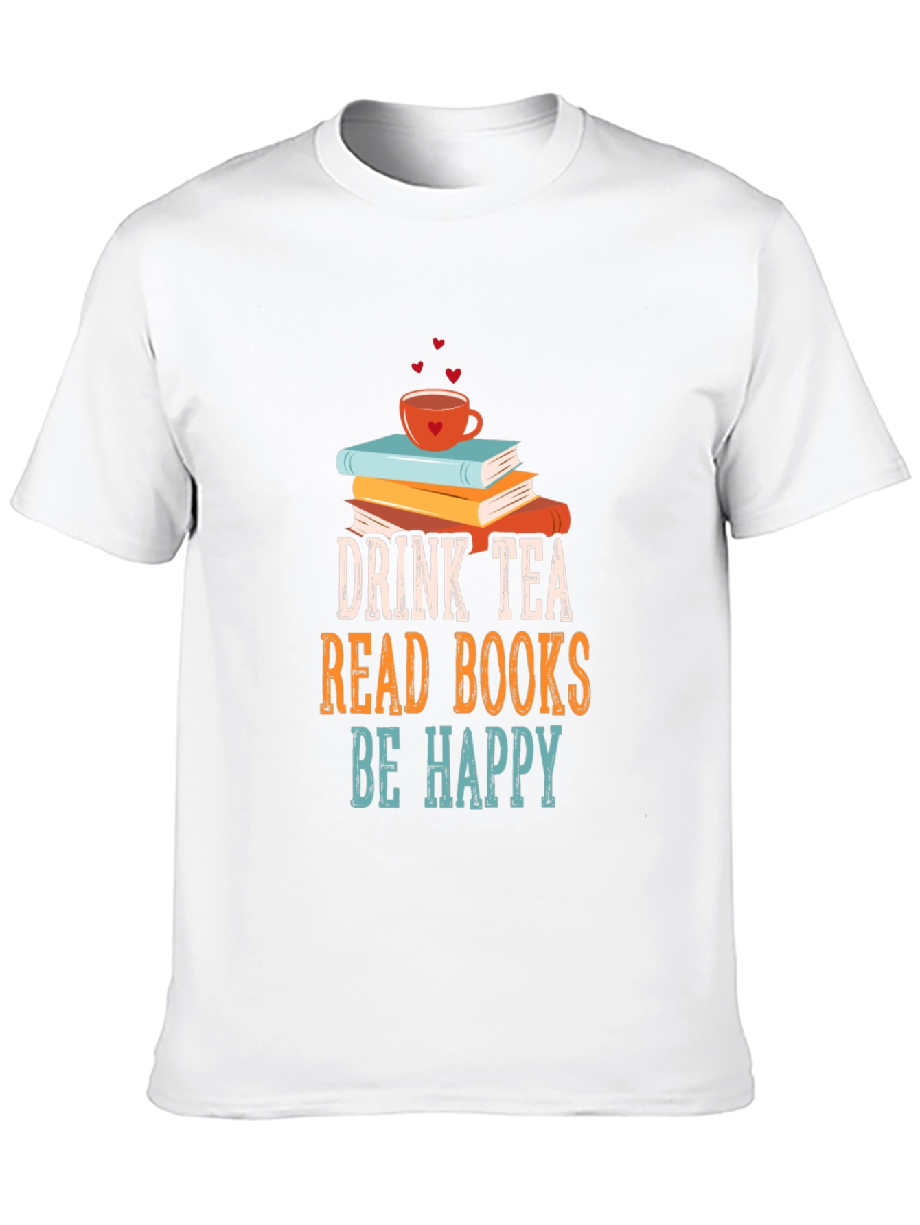 Black Drink Tea Read Books Be Happy T-Shirt view 10