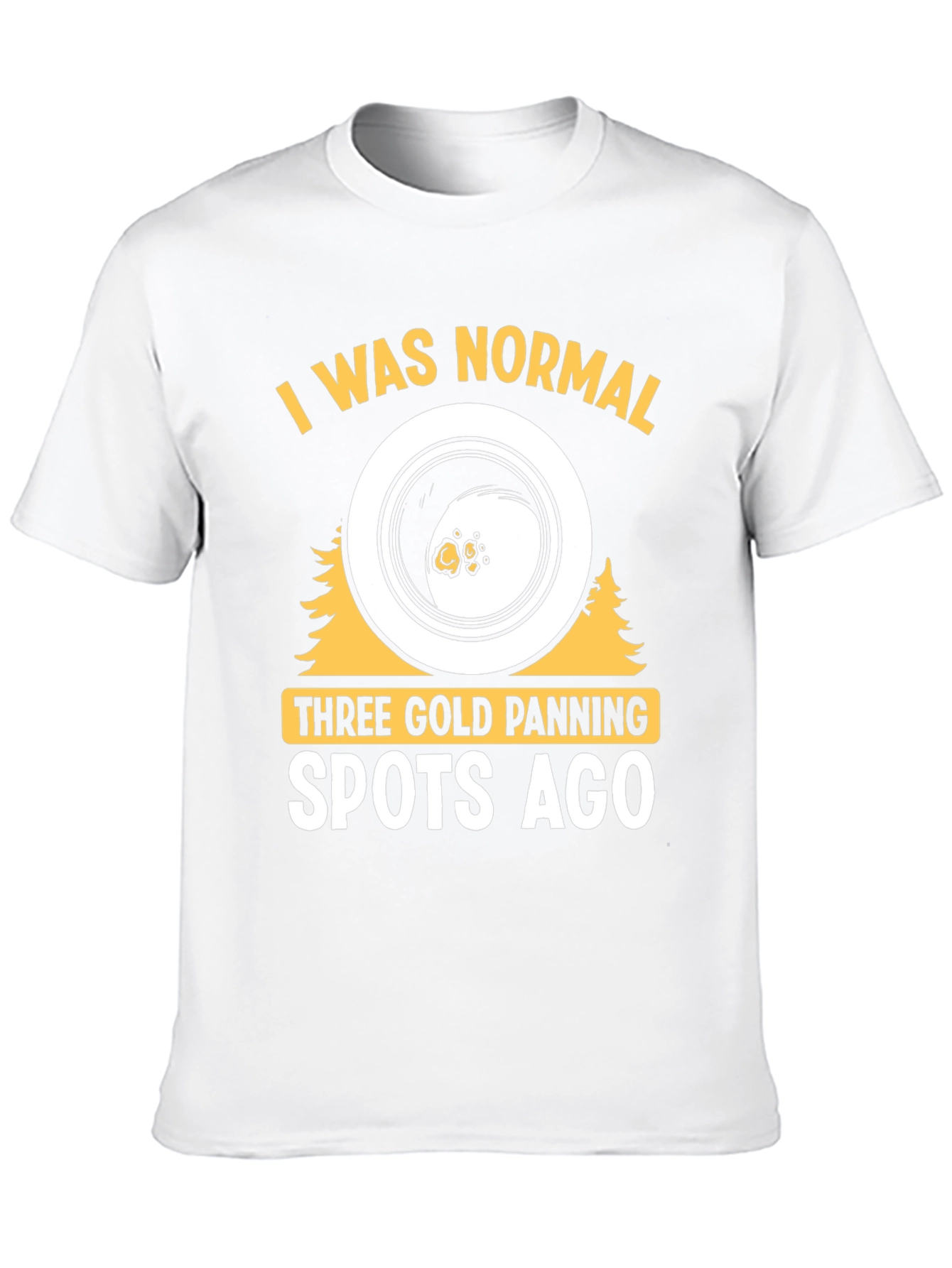Black Gold Panning T-Shirt - I Was Normal view 10