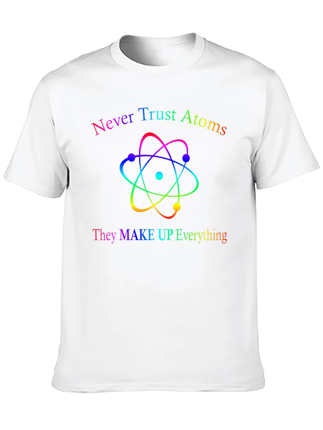 Black Never Trust Atoms T-Shirt - Funny Science Tee view 10