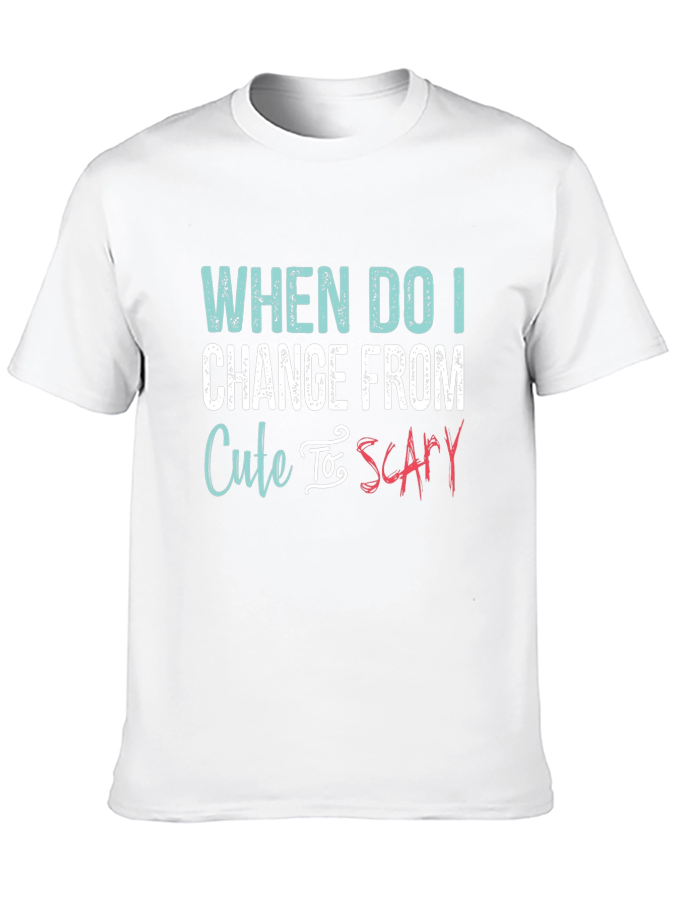 Black Cute To Scary T-Shirt - Funny Sarcastic Tee view 10