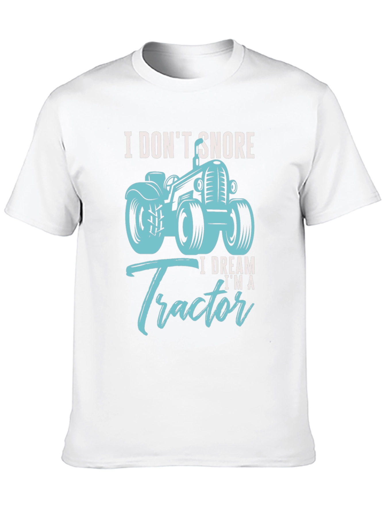 Black I Don't Snore I Dream I'm A Tractor Black T-Shirt view 10