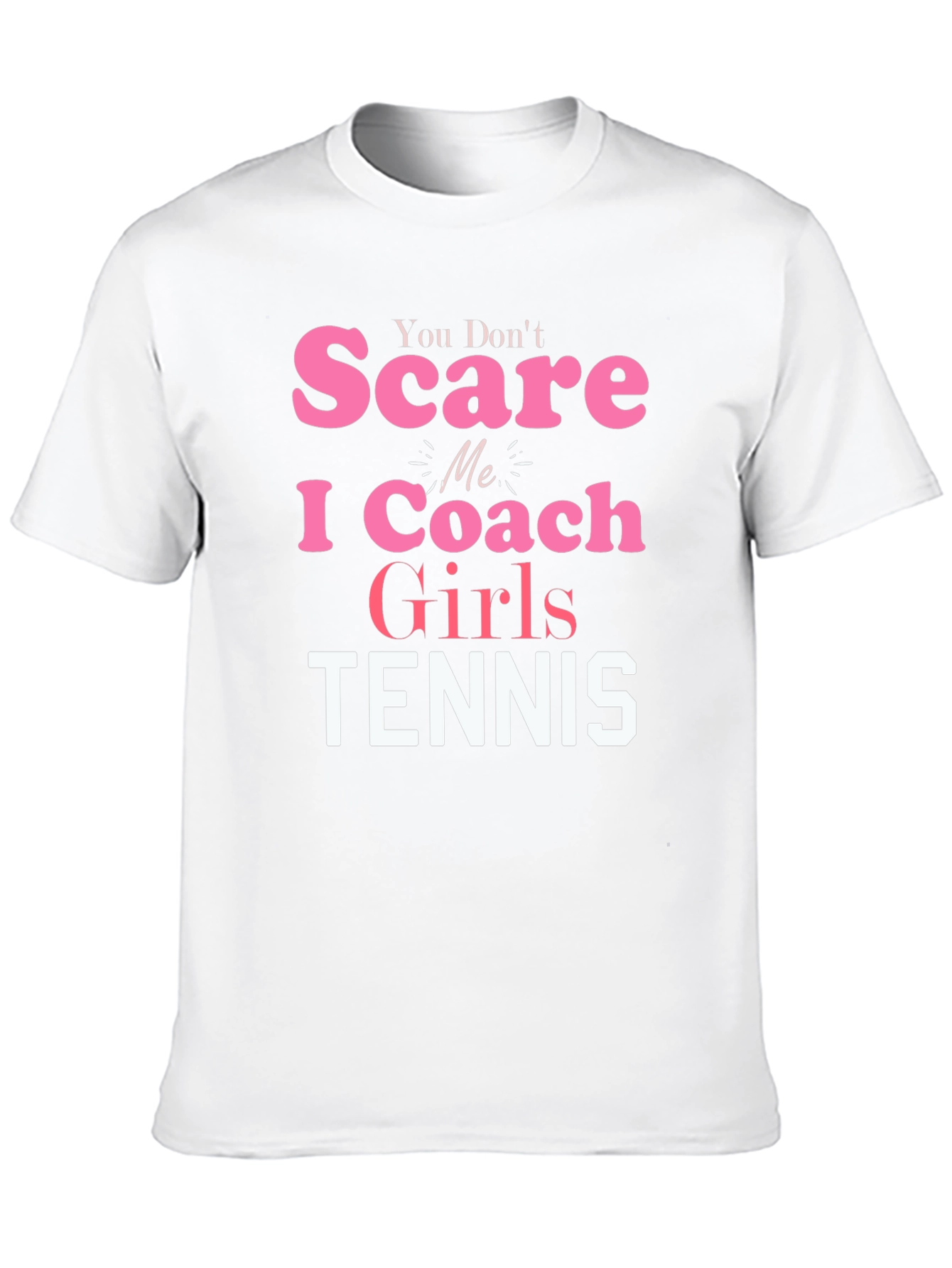 Black You Don't Scare Me I Coach Girls Tennis T-Shirt view 10