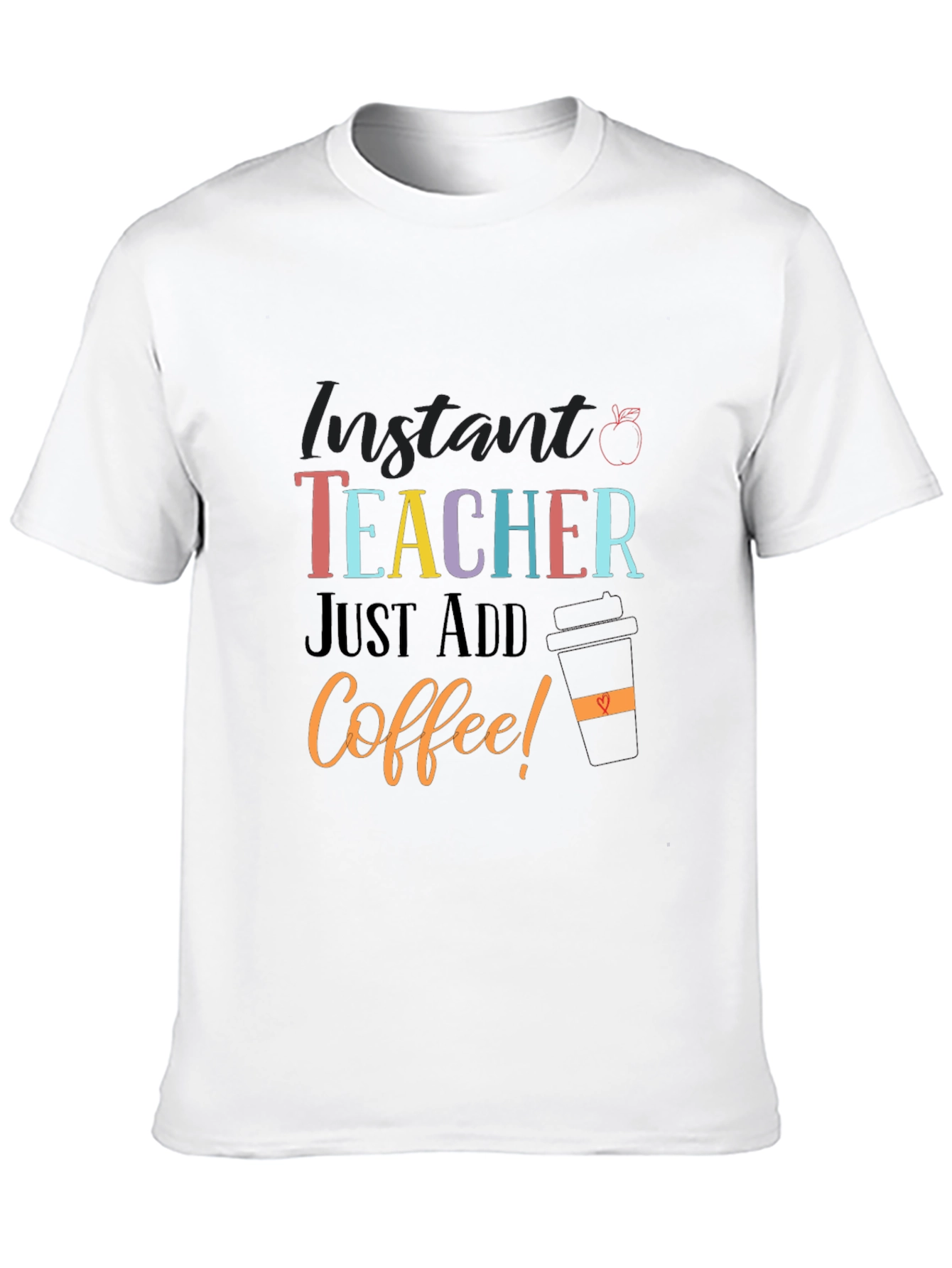 Black Instant Teacher Just Add Coffee Graphic Tee view 10
