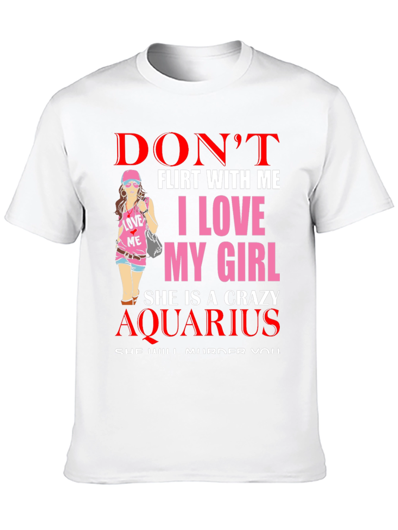 Black Don't Flirt With Me Crazy Aquarius Girl T-Shirt view 10